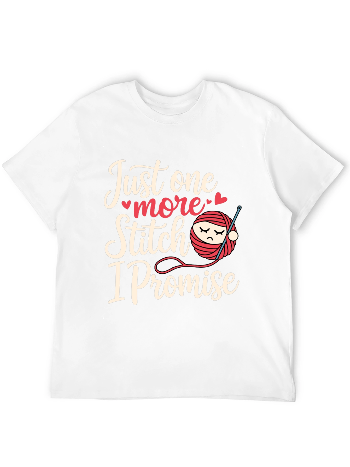 Just One More Stitch I Promise T-Shirt