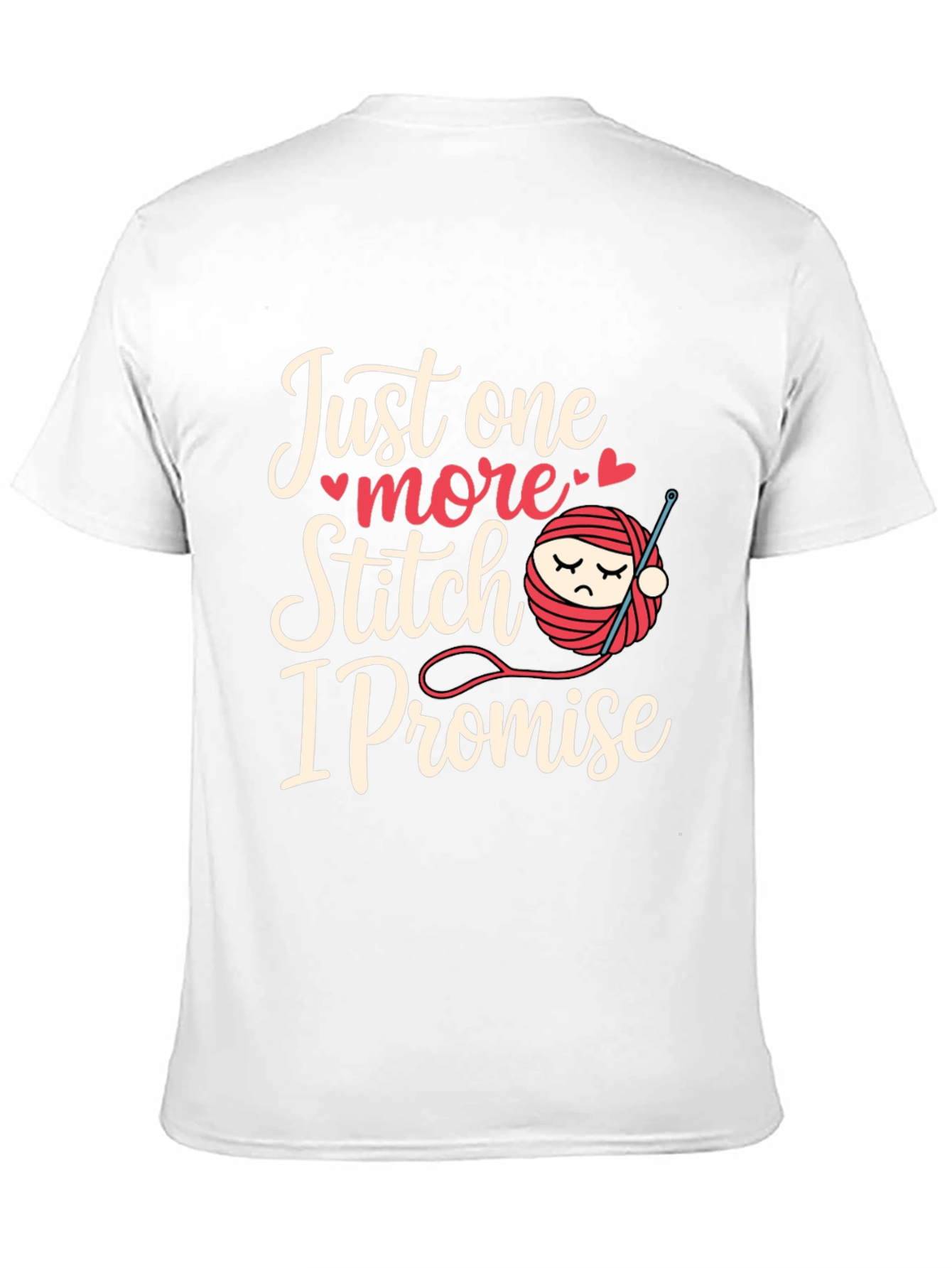 Just One More Stitch I Promise T-Shirt