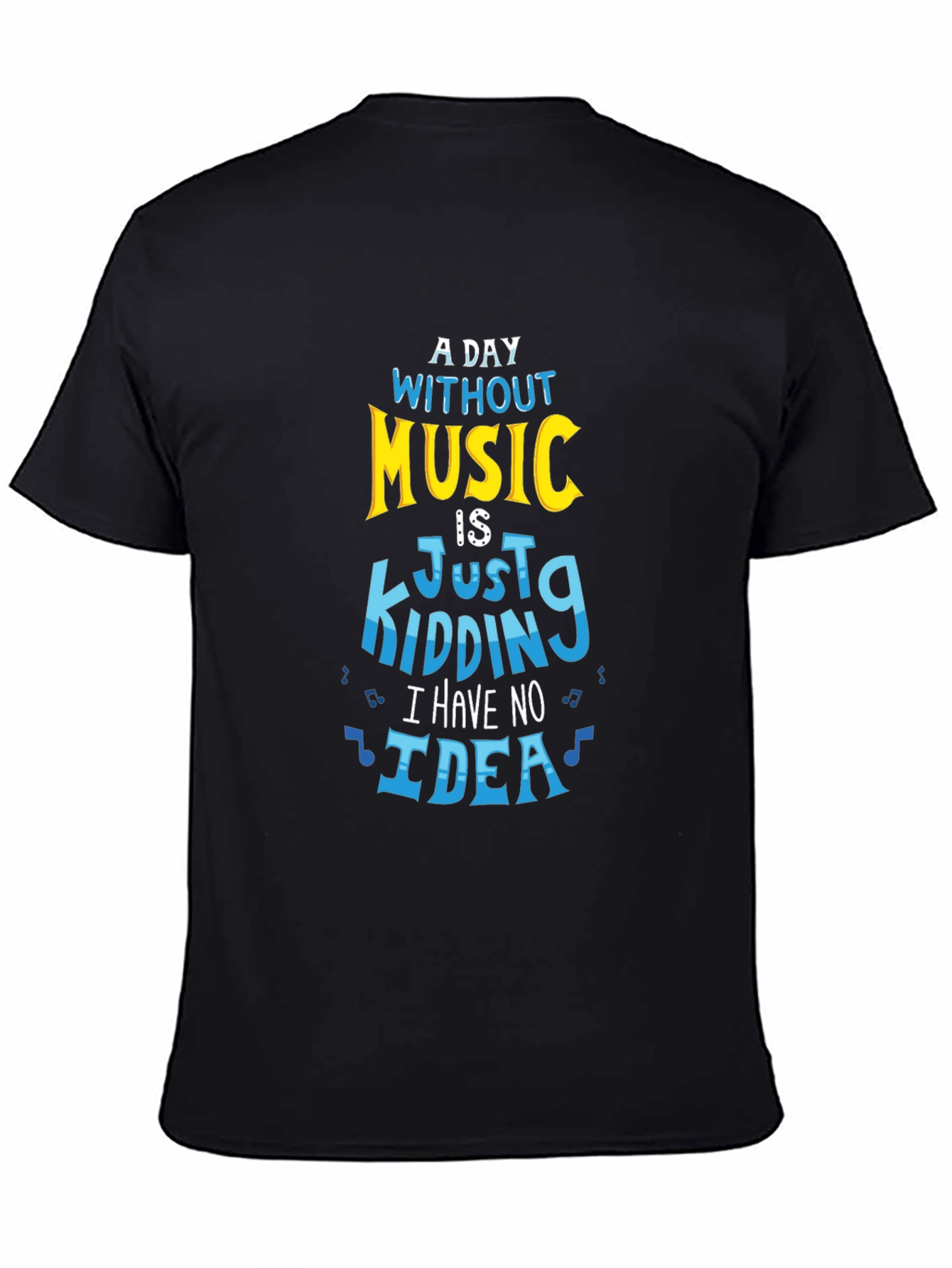 Music Lover T-Shirt - A Day Without Music
