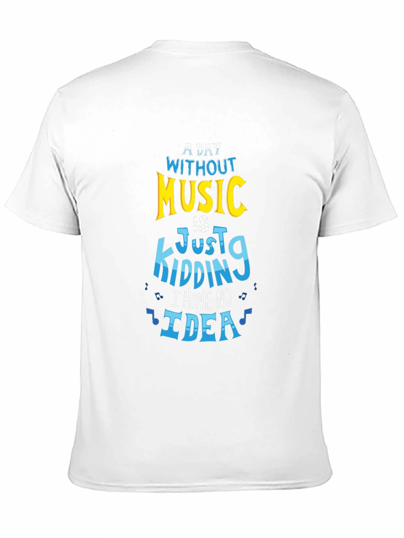 Music Lover T-Shirt - A Day Without Music
