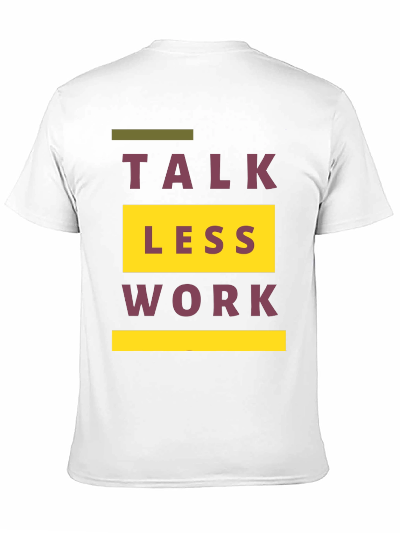 Talk Less Work More Graphic T-Shirt