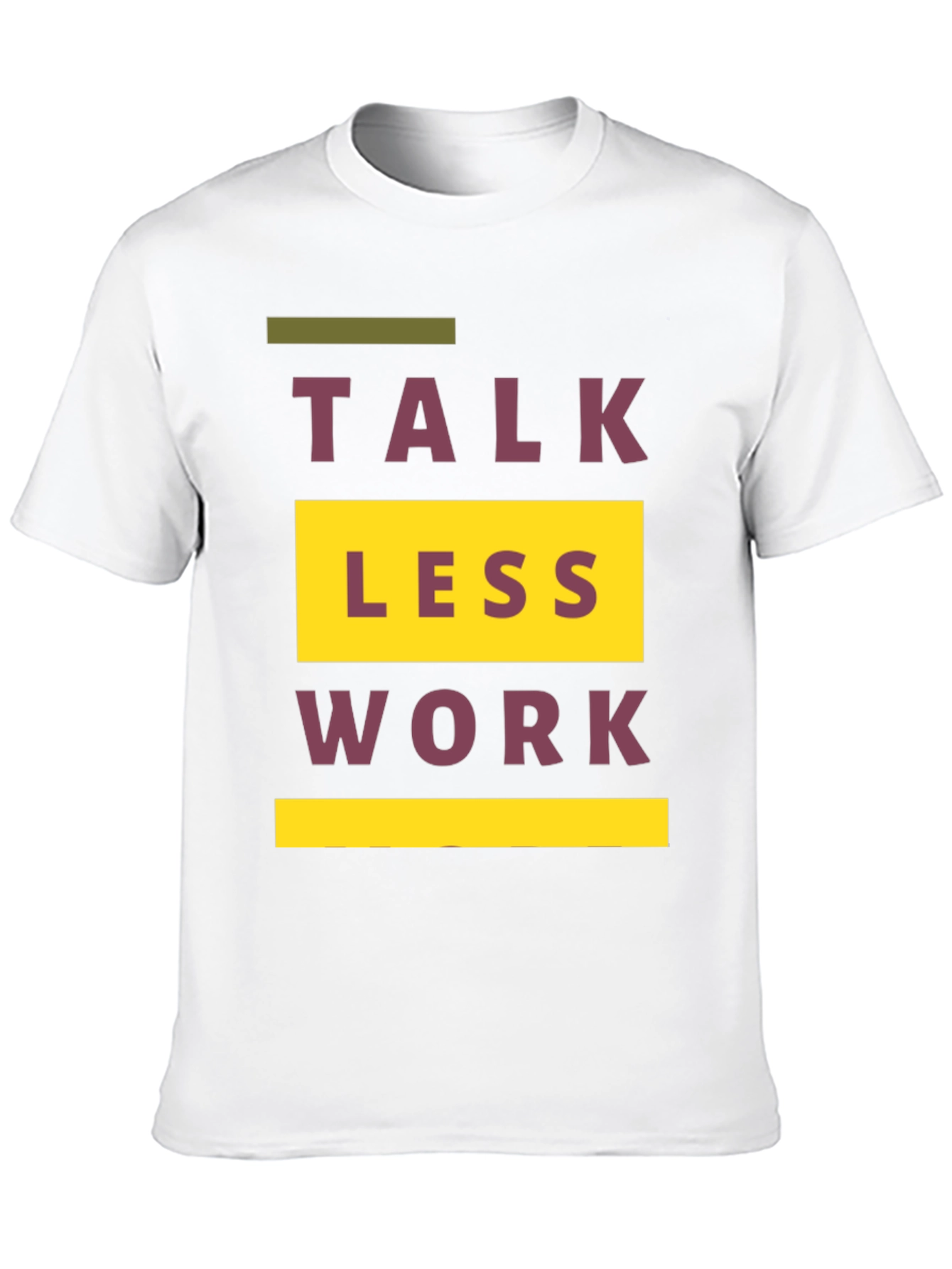Talk Less Work More Graphic T-Shirt