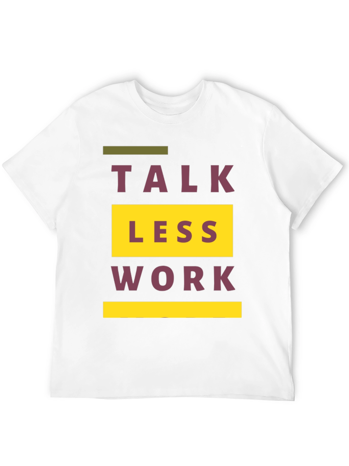 Talk Less Work More Graphic T-Shirt