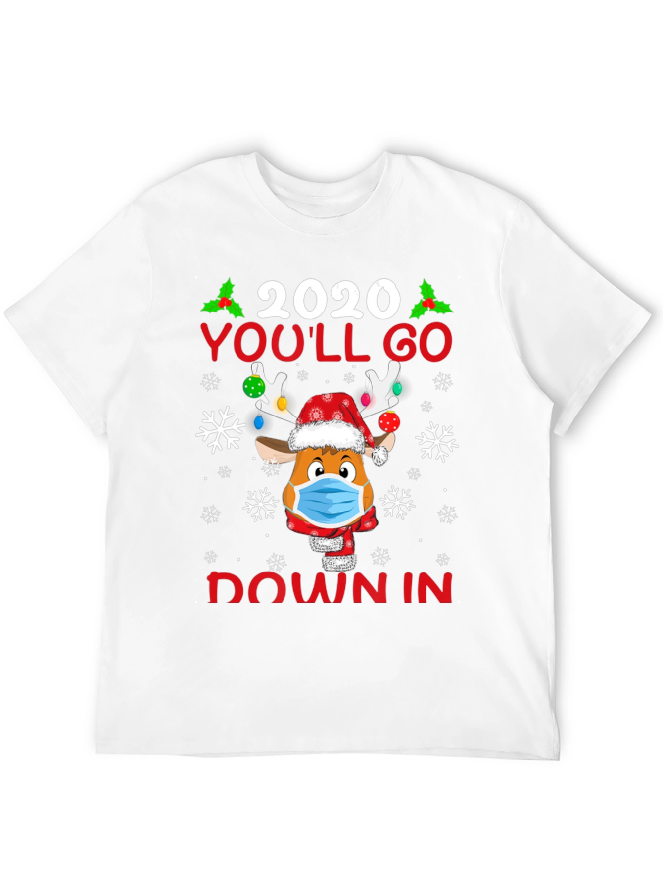 2020 Youll Go Down In History Christmas T-Shirt