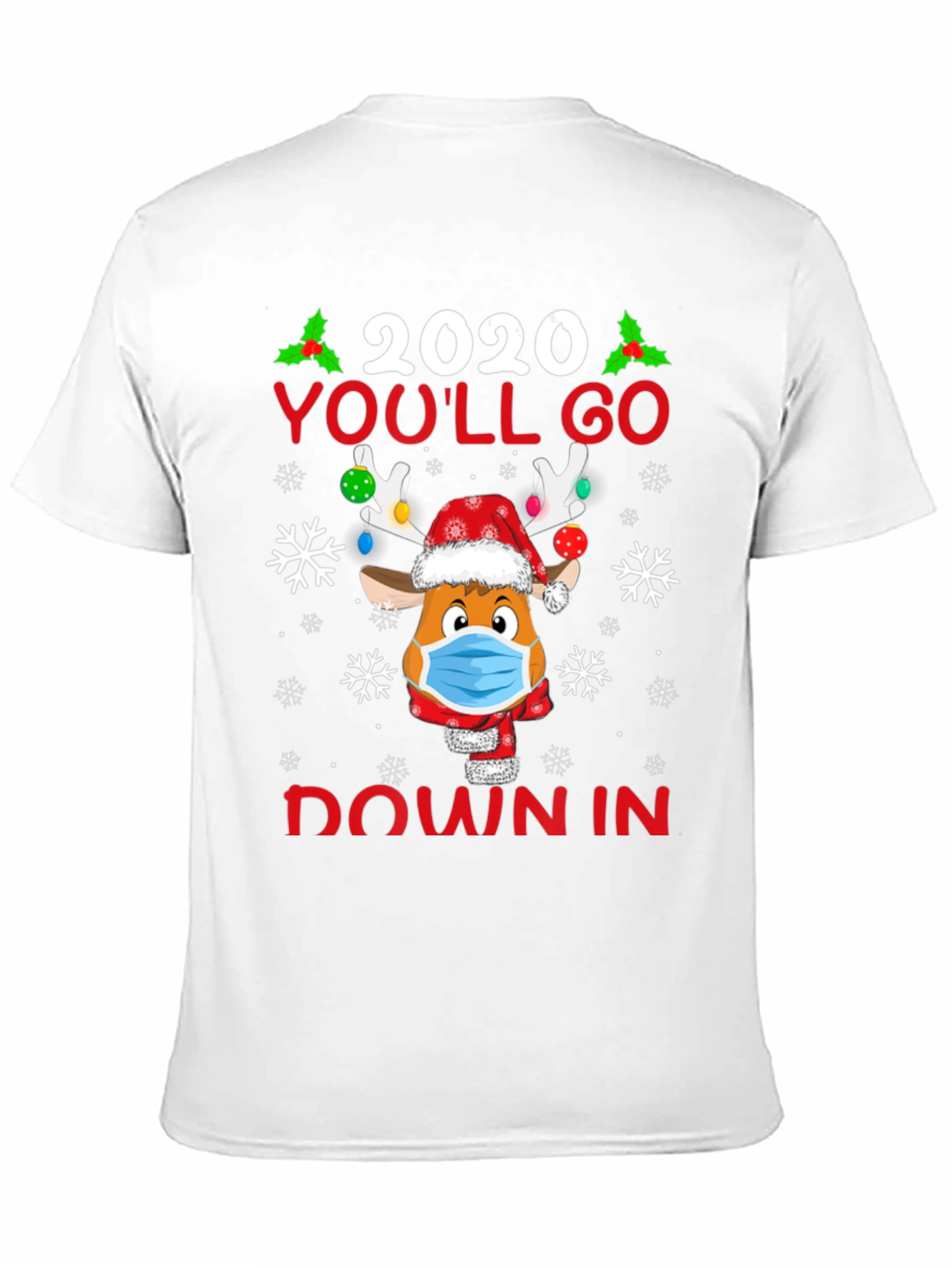2020 Youll Go Down In History Christmas T-Shirt