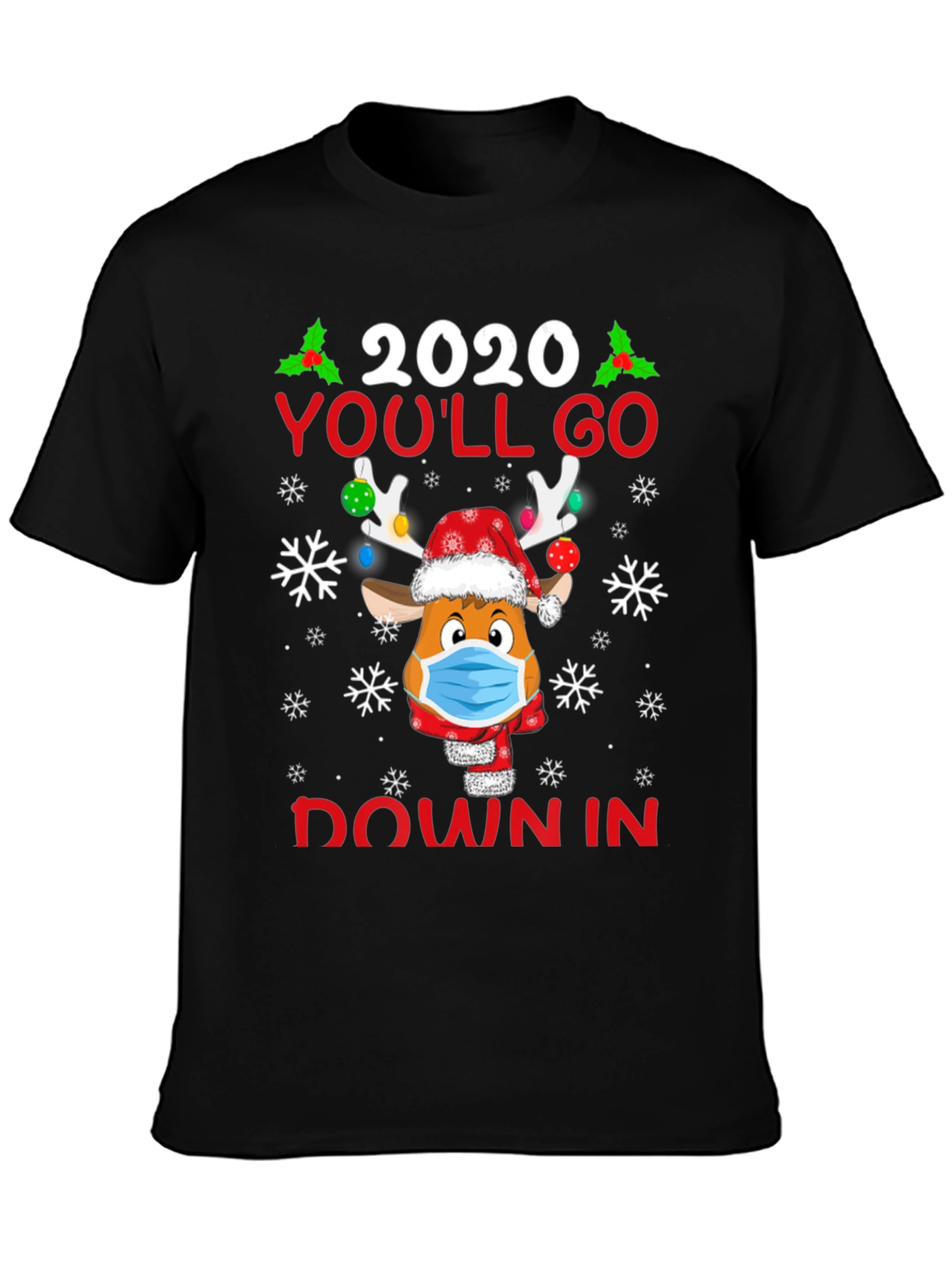2020 Youll Go Down In History Christmas T-Shirt