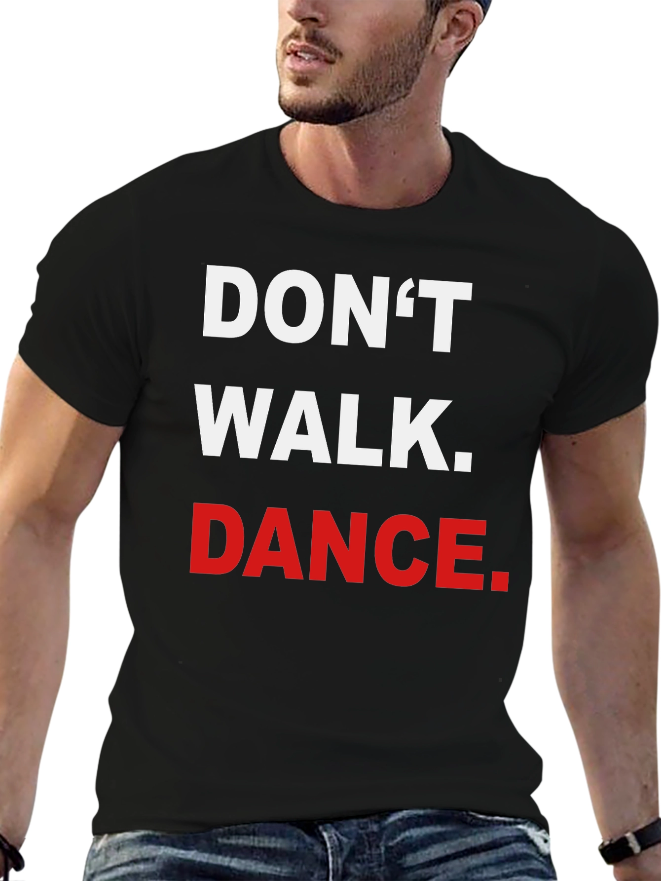 Dont Walk. Dance. Graphic Tee