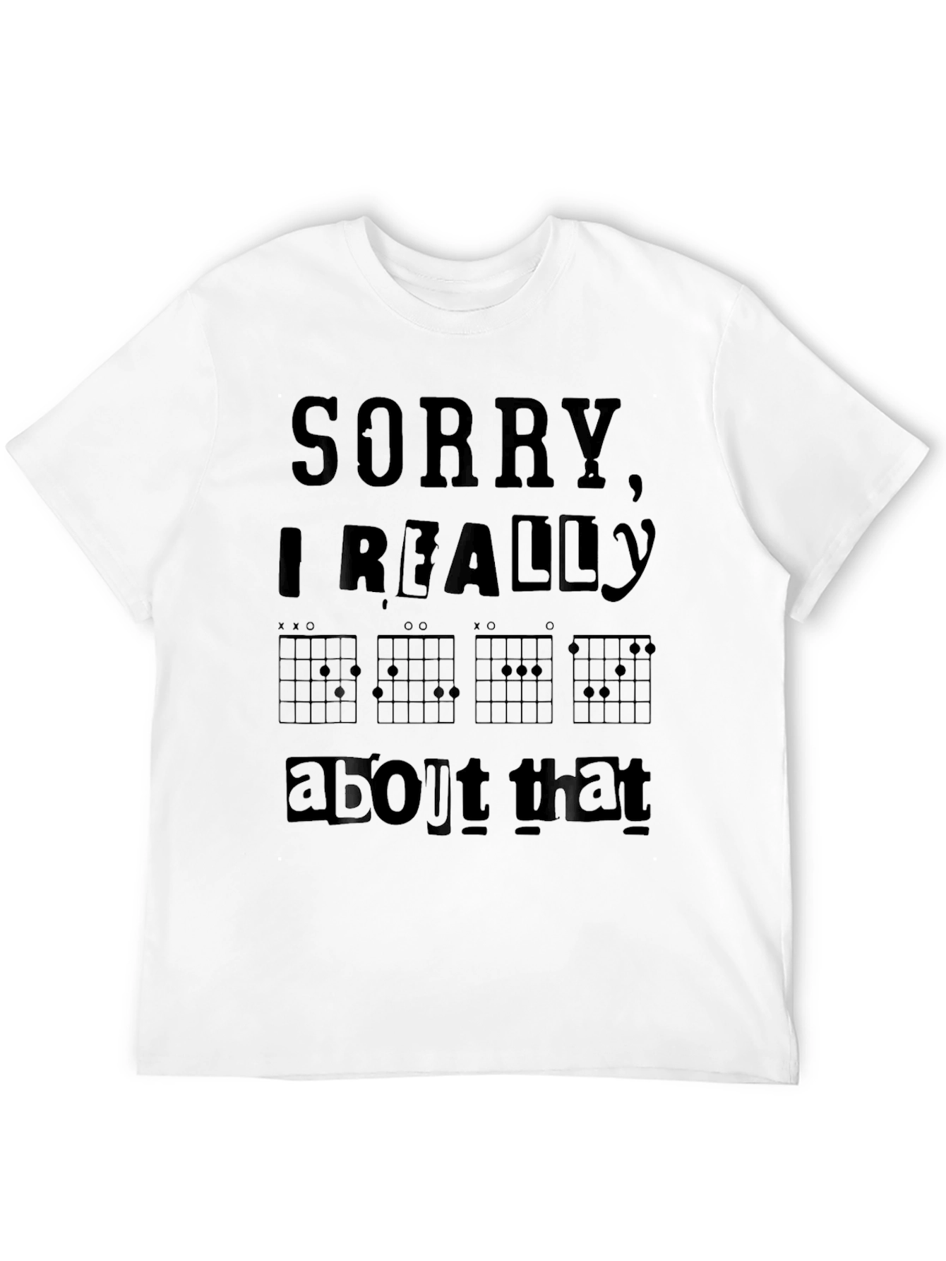 Sorry I Really Chord About That T-Shirt