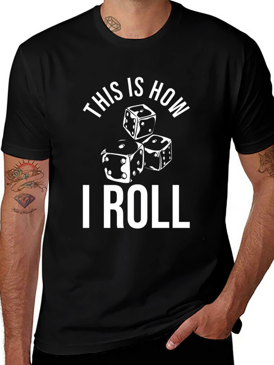 This is How I Roll Dice Graphic T-Shirt