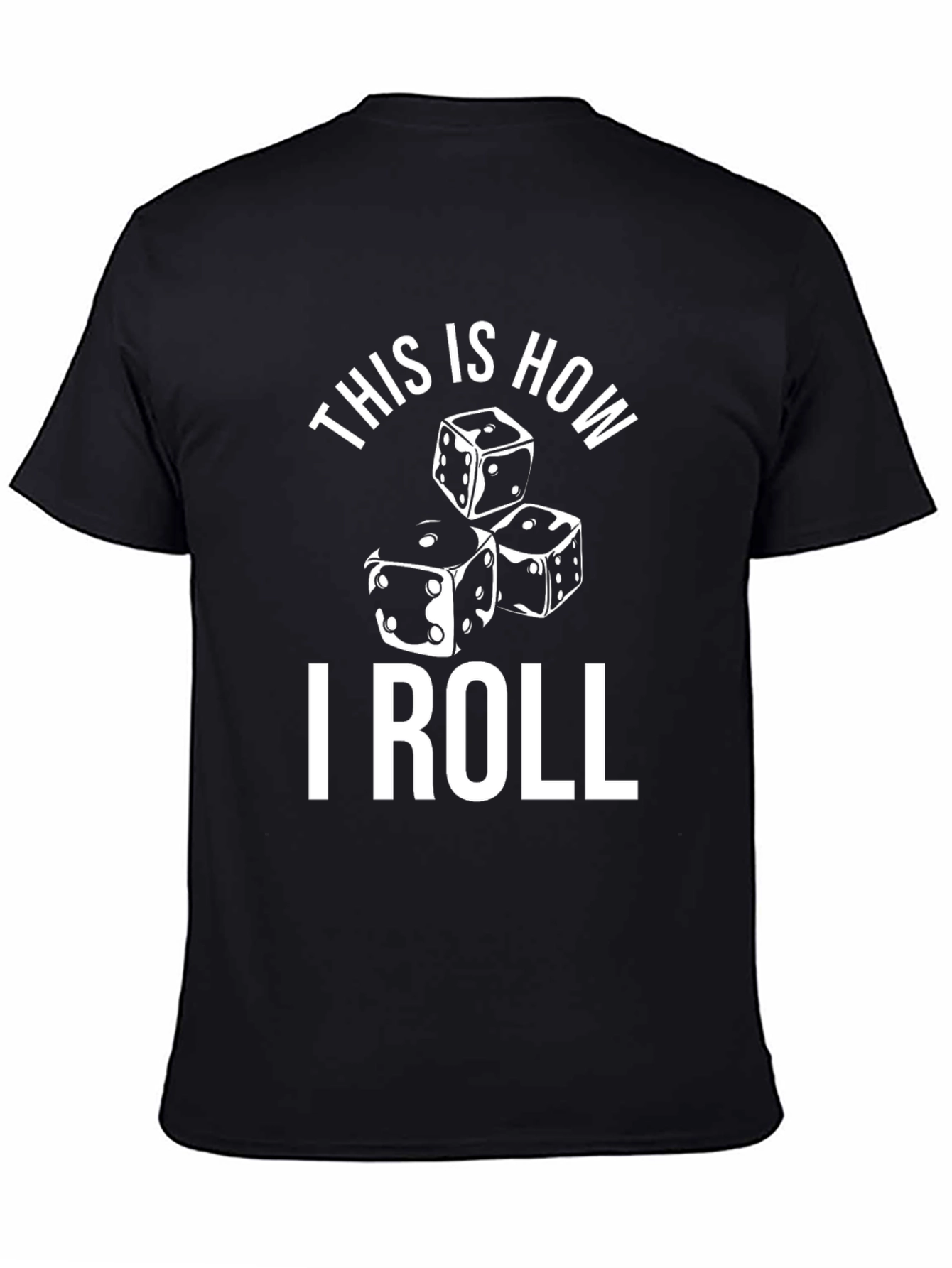 This is How I Roll Dice Graphic T-Shirt