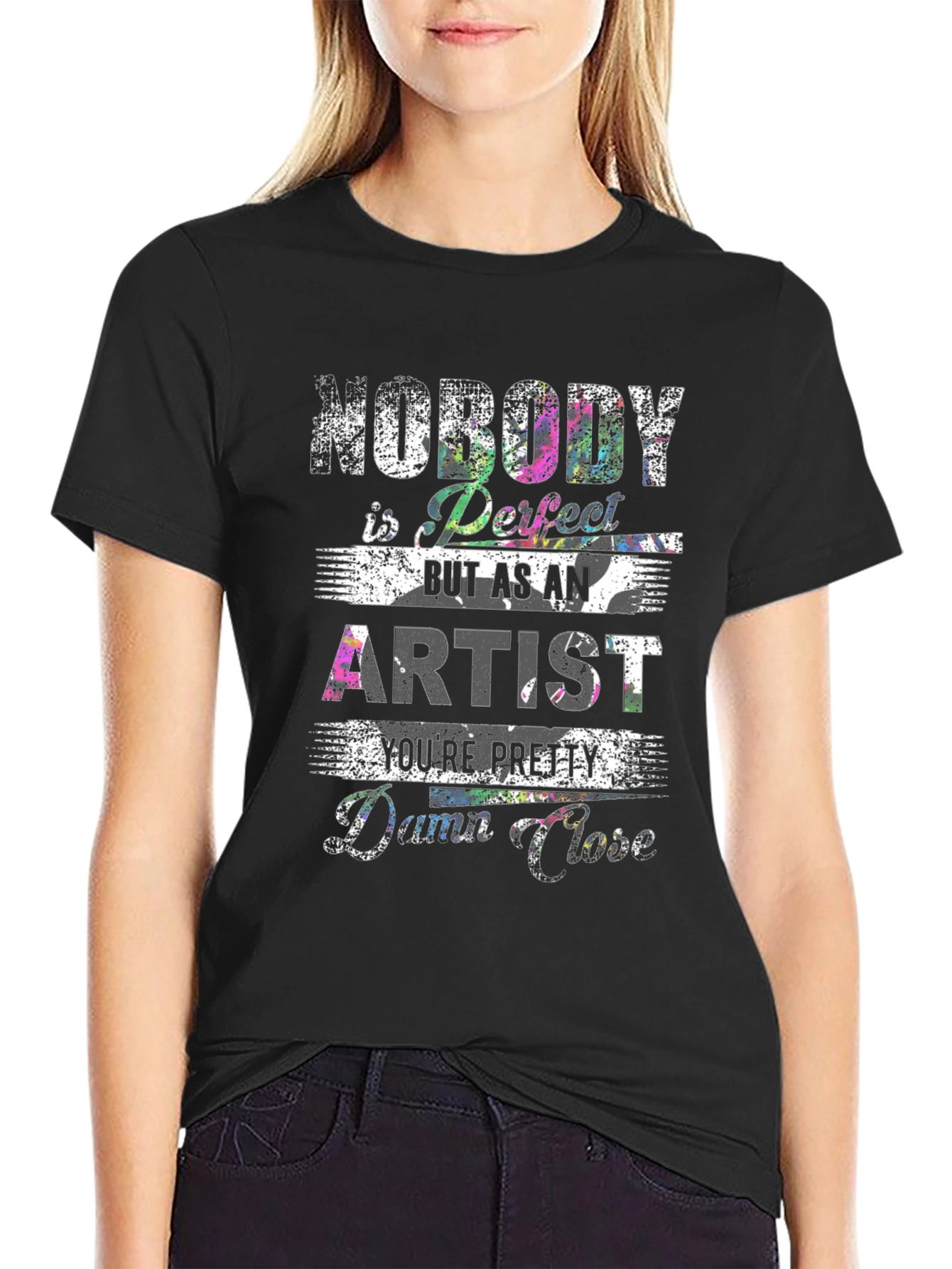Artist T-Shirt: Nobody is Perfect