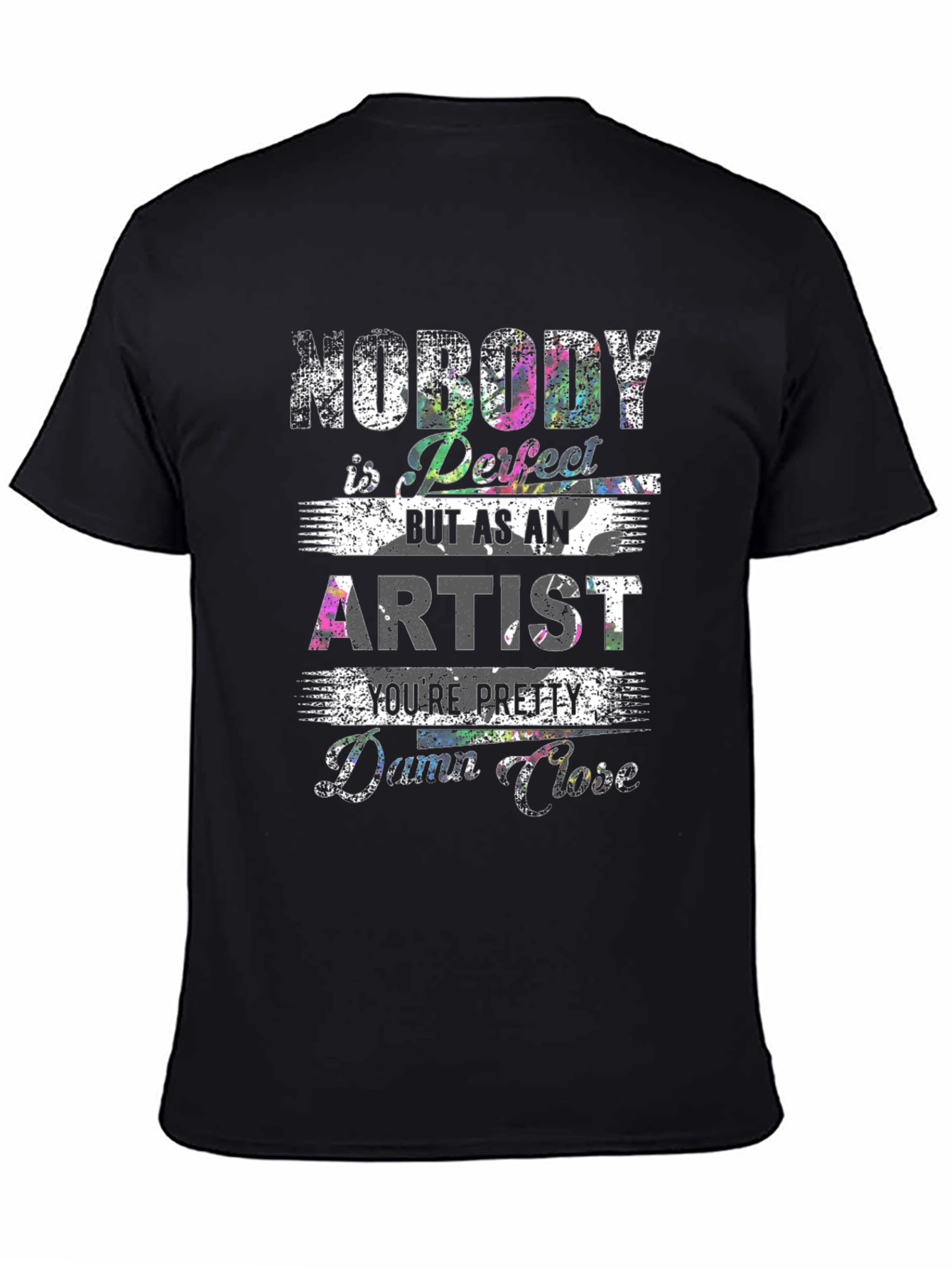 Artist T-Shirt: Nobody is Perfect