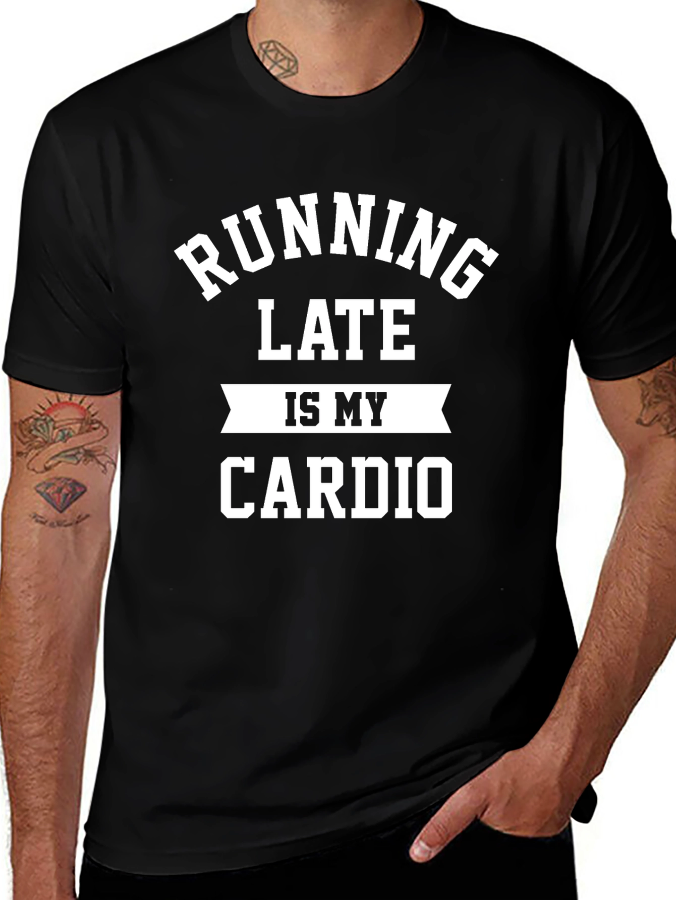Running Late is My Cardio Black T-Shirt