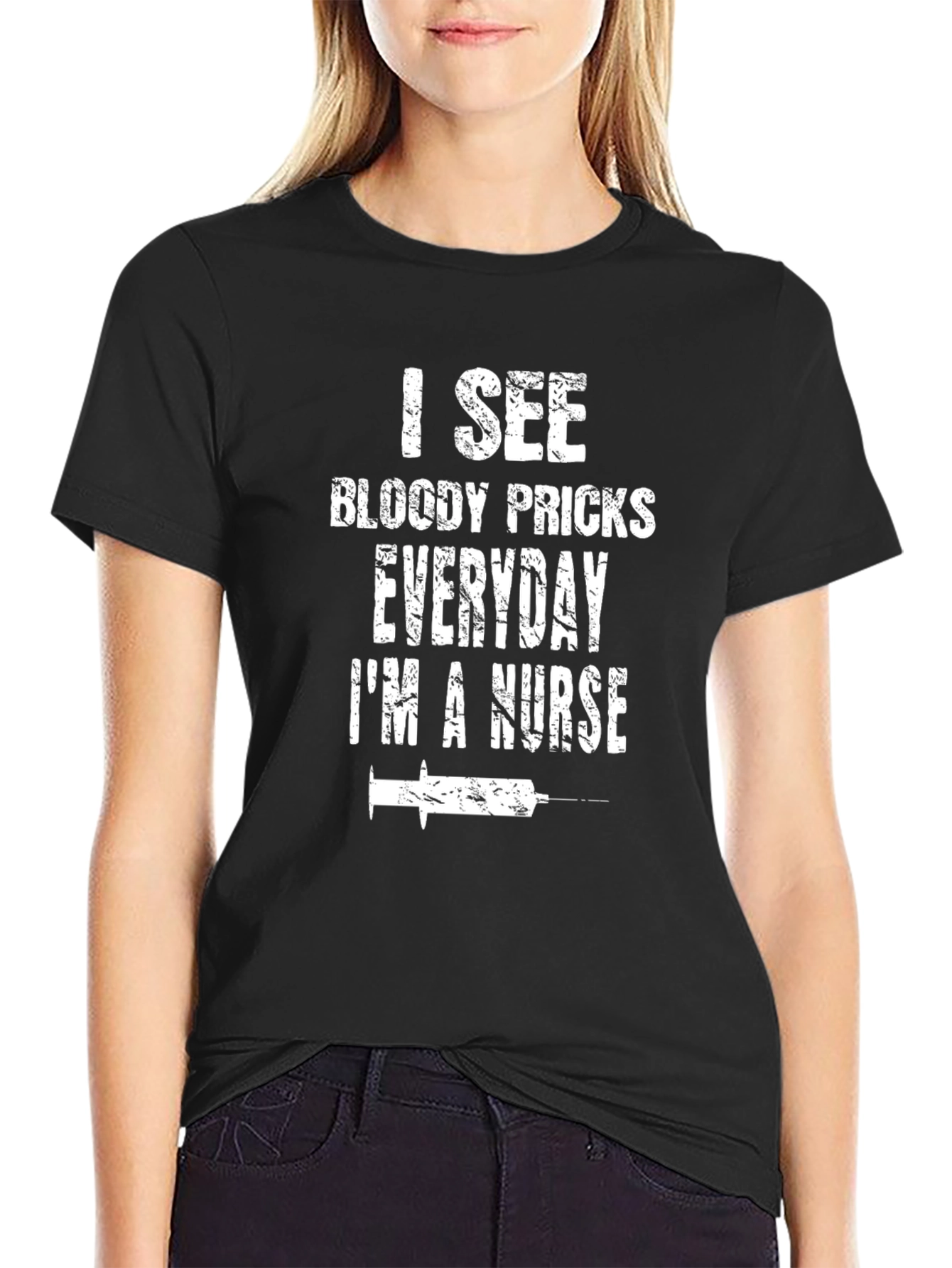 Funny Nurse T-Shirt - I See Bloody Pricks Everyday