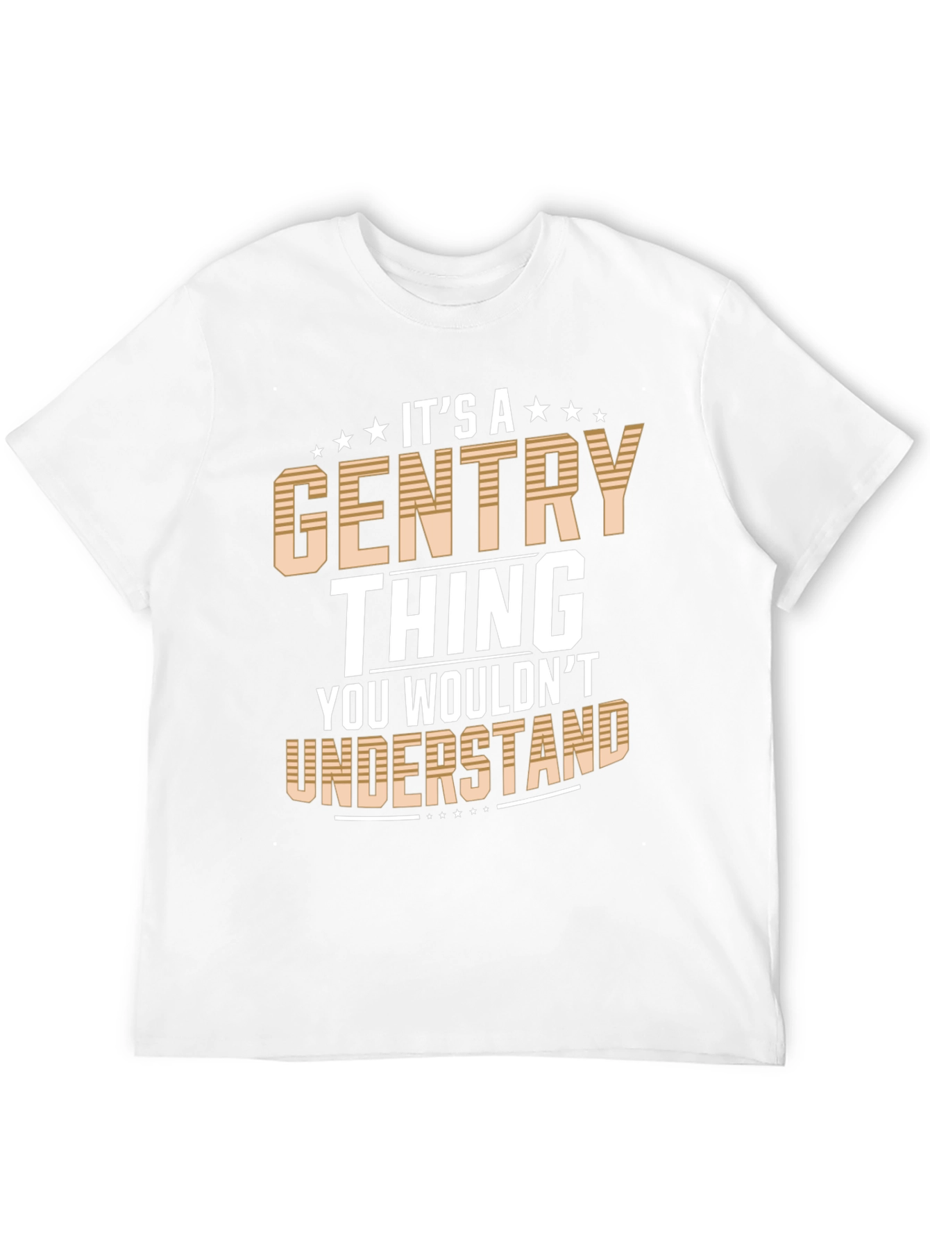Its a Gentry Thing T-Shirt - Novelty Graphic Tee
