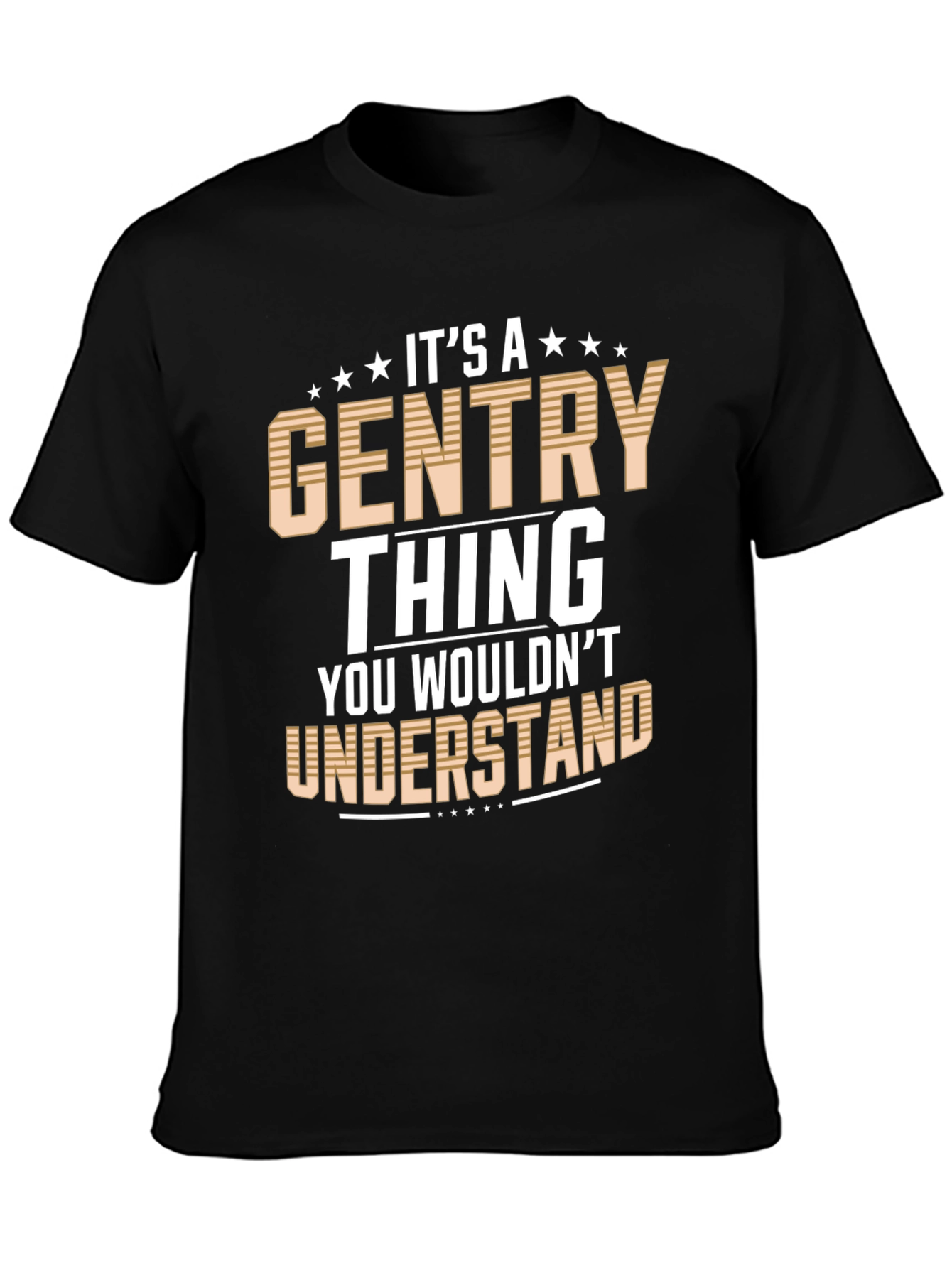 Its a Gentry Thing T-Shirt - Novelty Graphic Tee