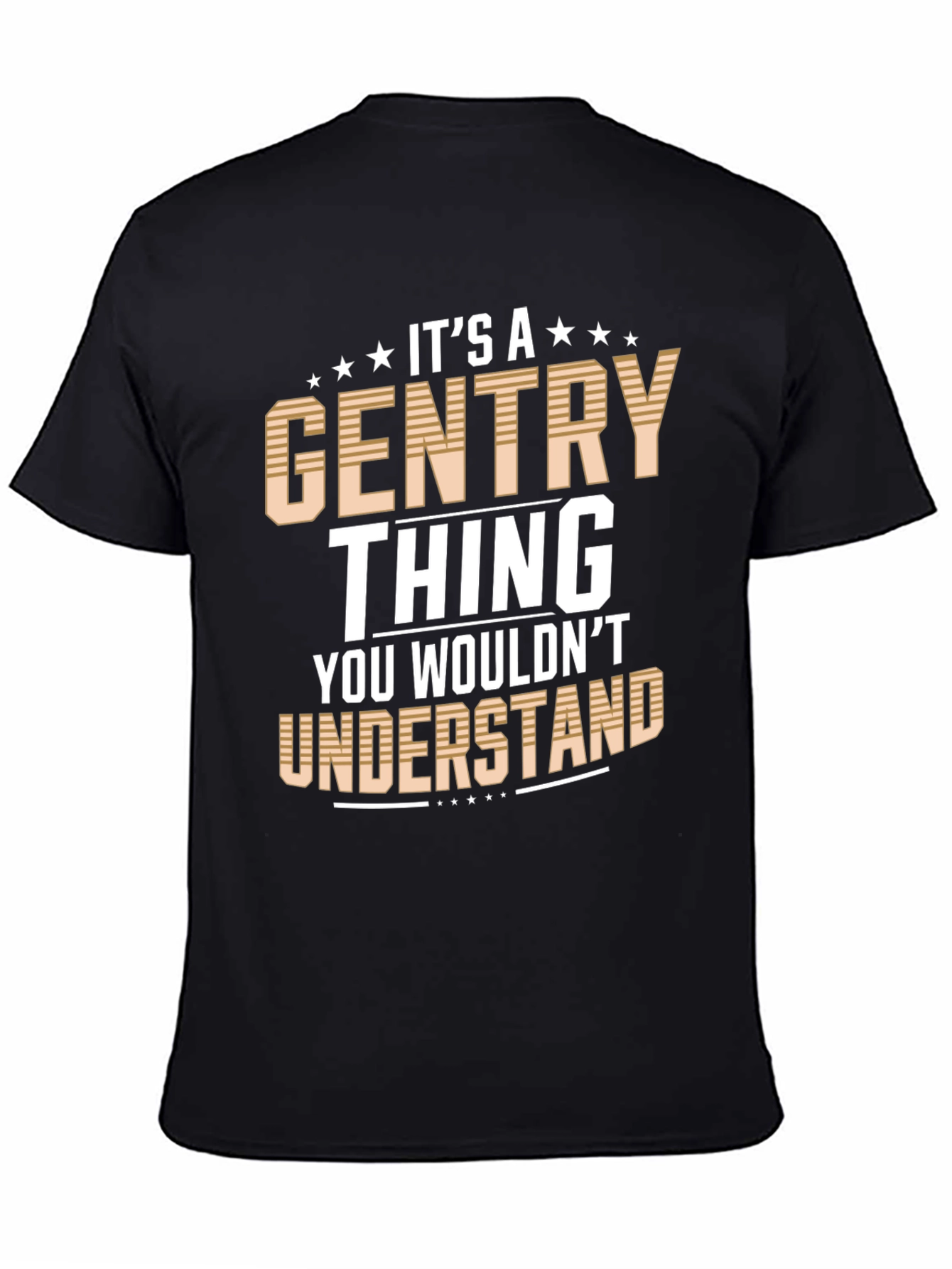 Its a Gentry Thing T-Shirt - Novelty Graphic Tee