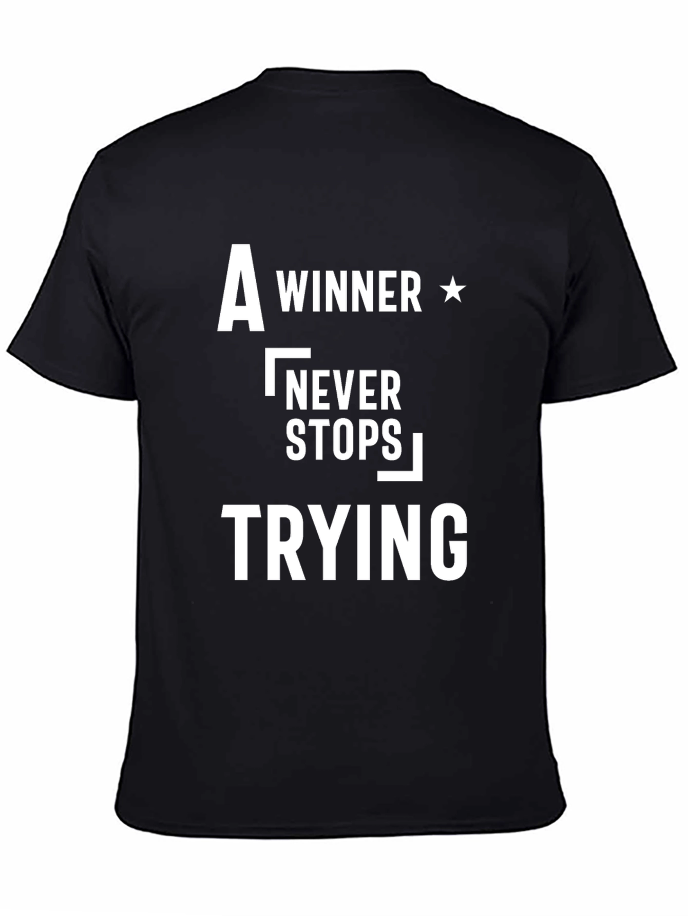 Motivational T-Shirt: A Winner Never Stops Trying