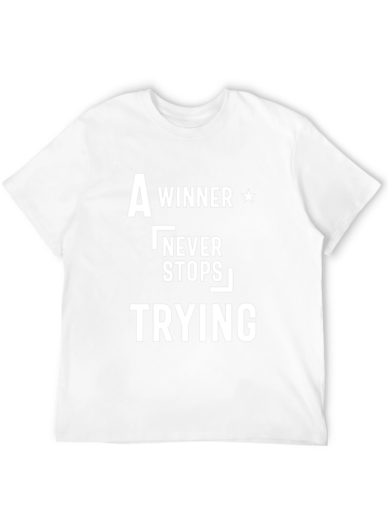 Motivational T-Shirt: A Winner Never Stops Trying
