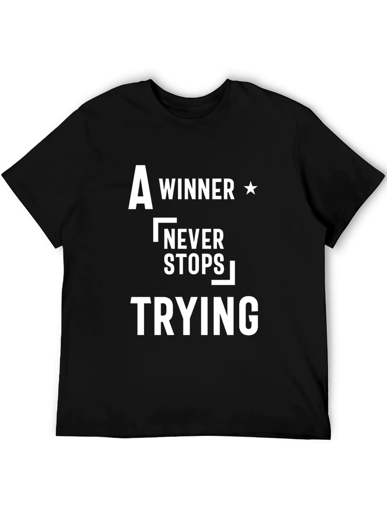 Motivational T-Shirt: A Winner Never Stops Trying