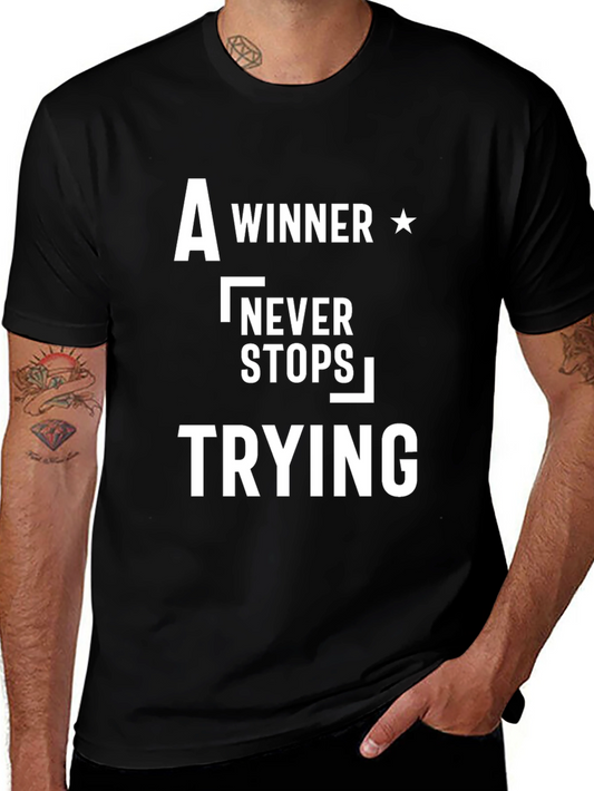 Motivational T-Shirt: A Winner Never Stops Trying