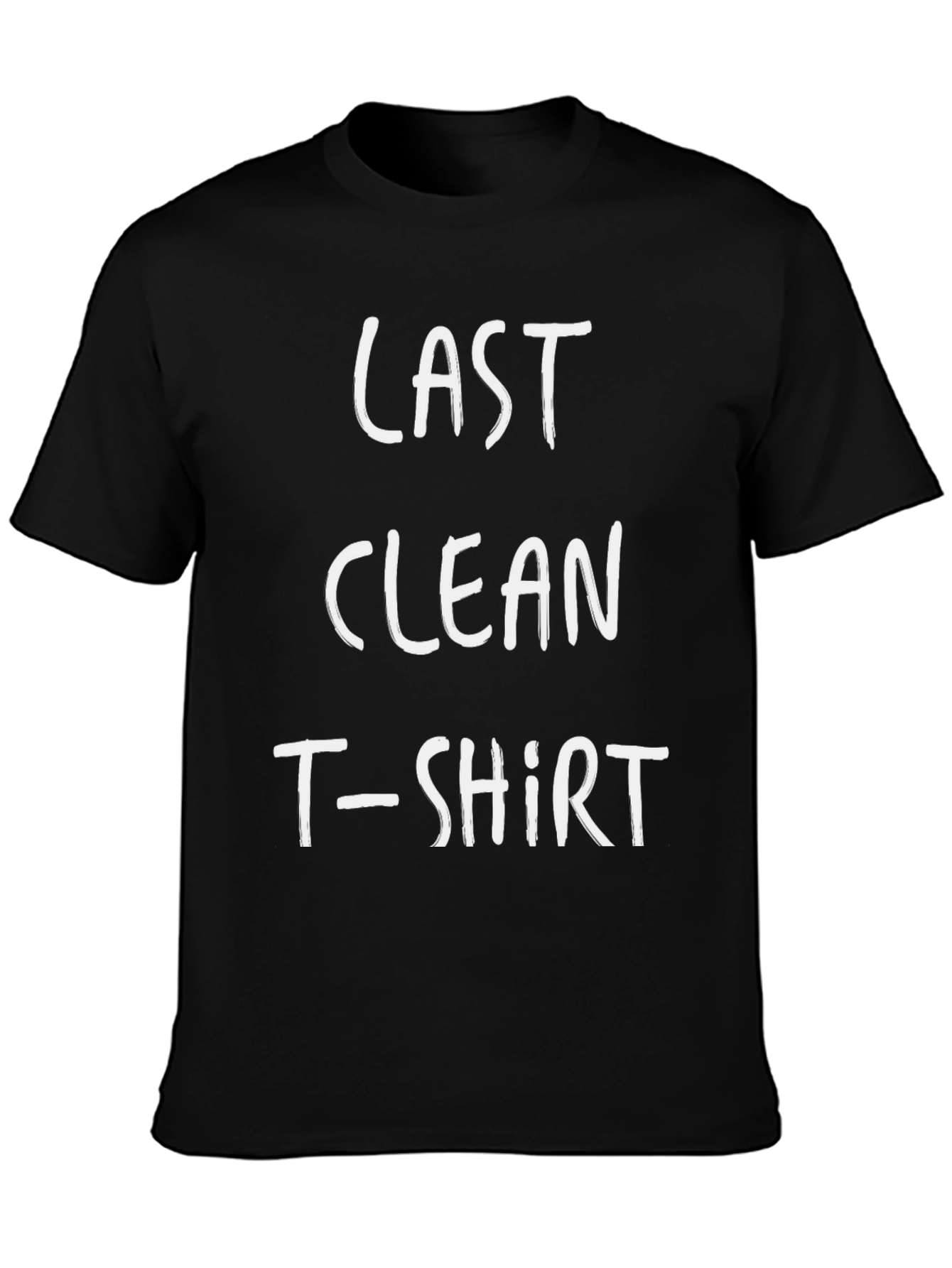 Last Clean T-Shirt - Funny Graphic Tee