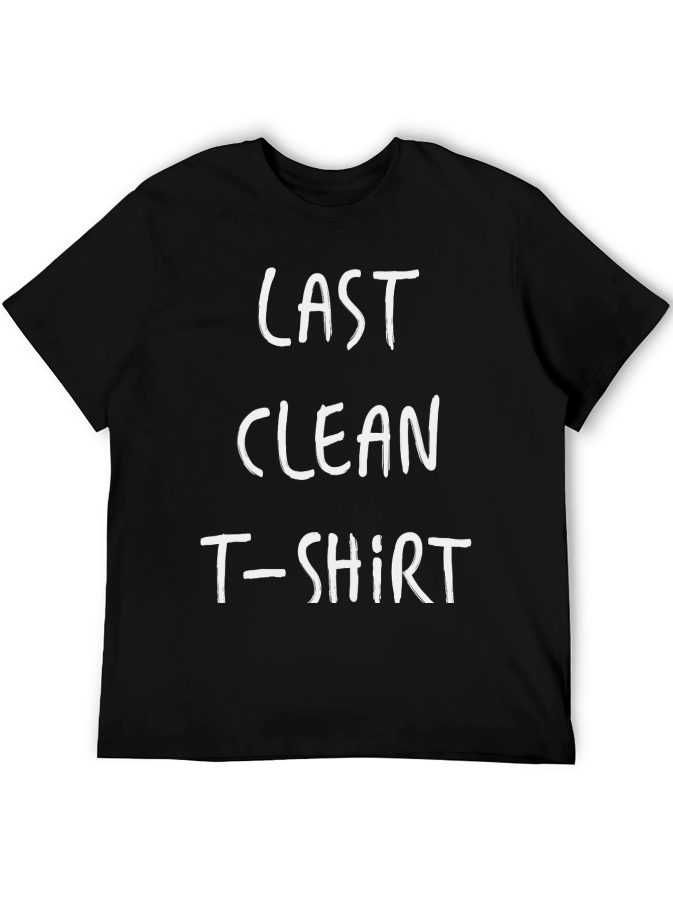 Last Clean T-Shirt - Funny Graphic Tee
