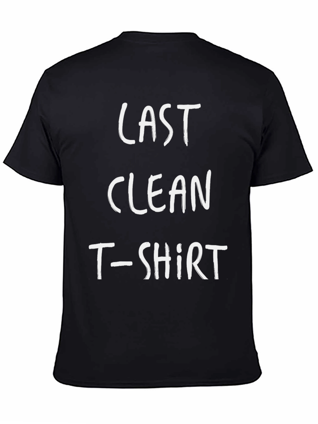 Last Clean T-Shirt - Funny Graphic Tee