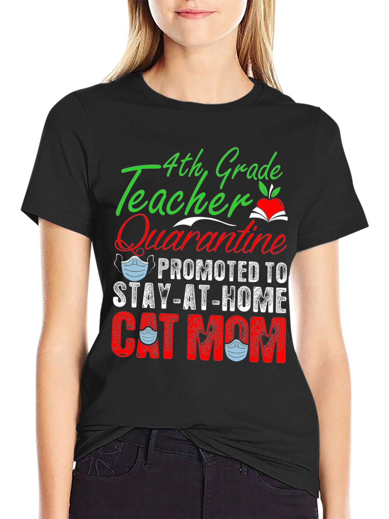 4th Grade Teacher Quarantine Cat Mom T-Shirt