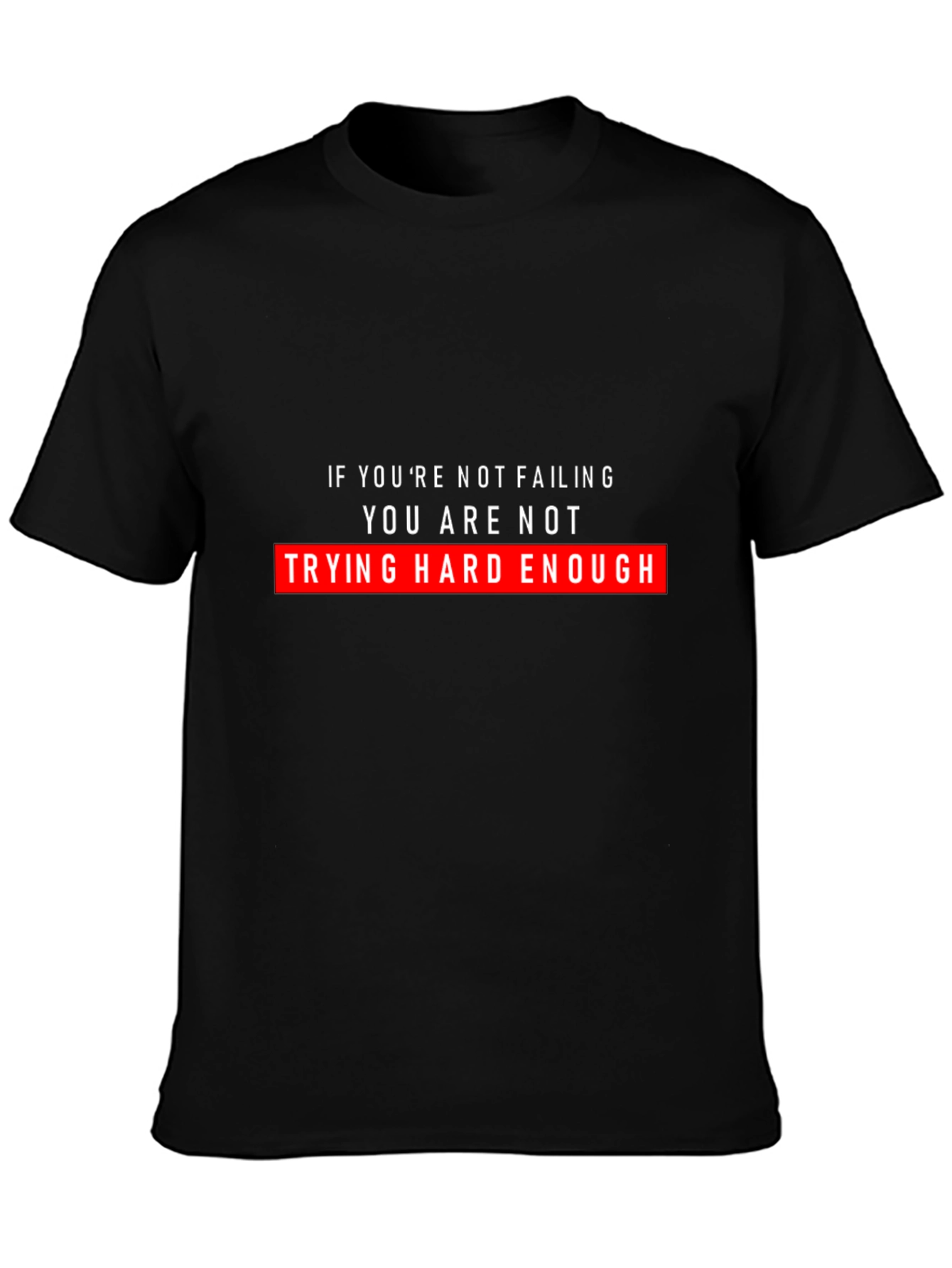 Motivational Trying Hard Enough Black T-Shirt