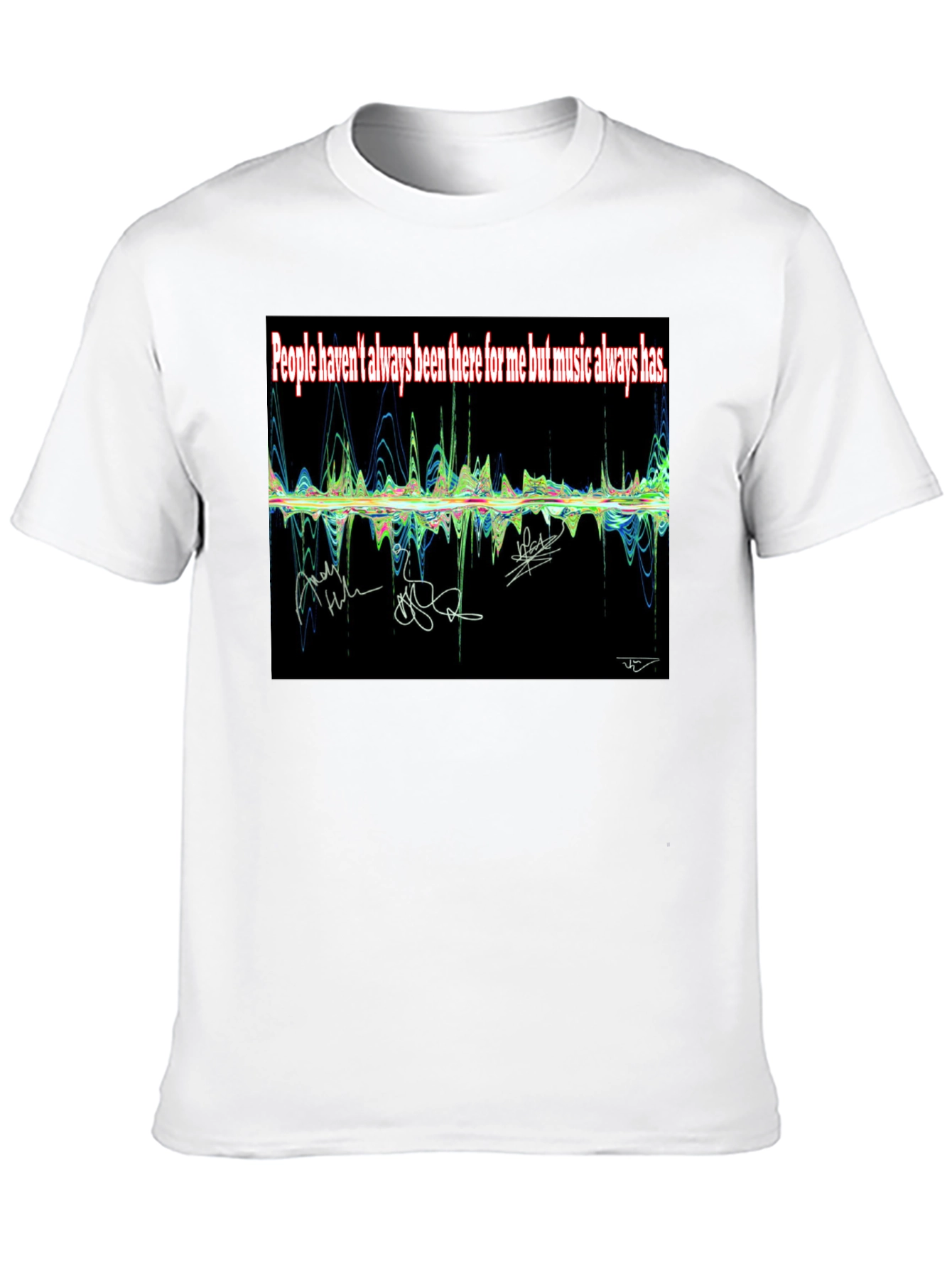 Music Always Has T-Shirt