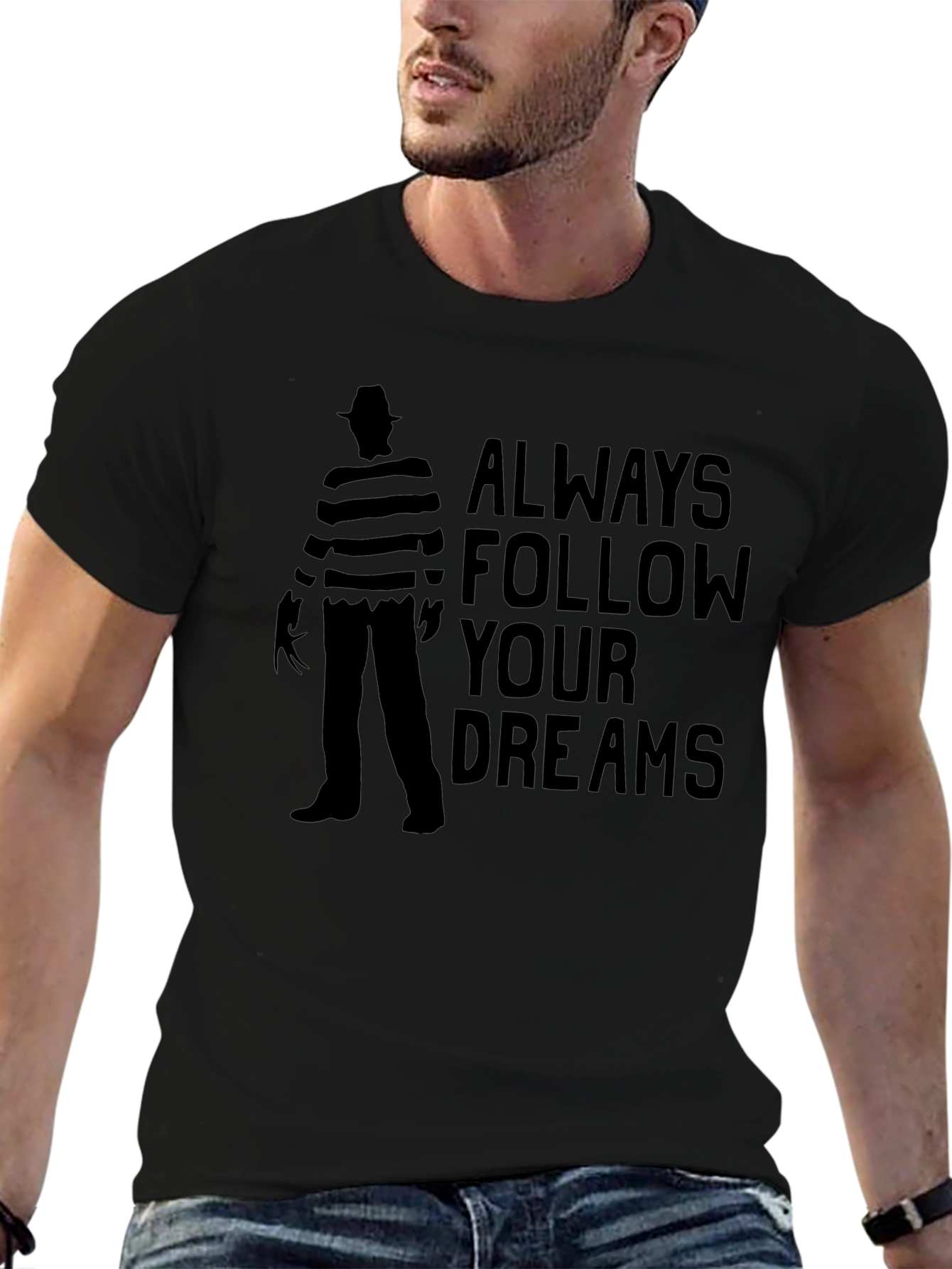 Always Follow Your Dreams Freddy Krueger T-Shirt