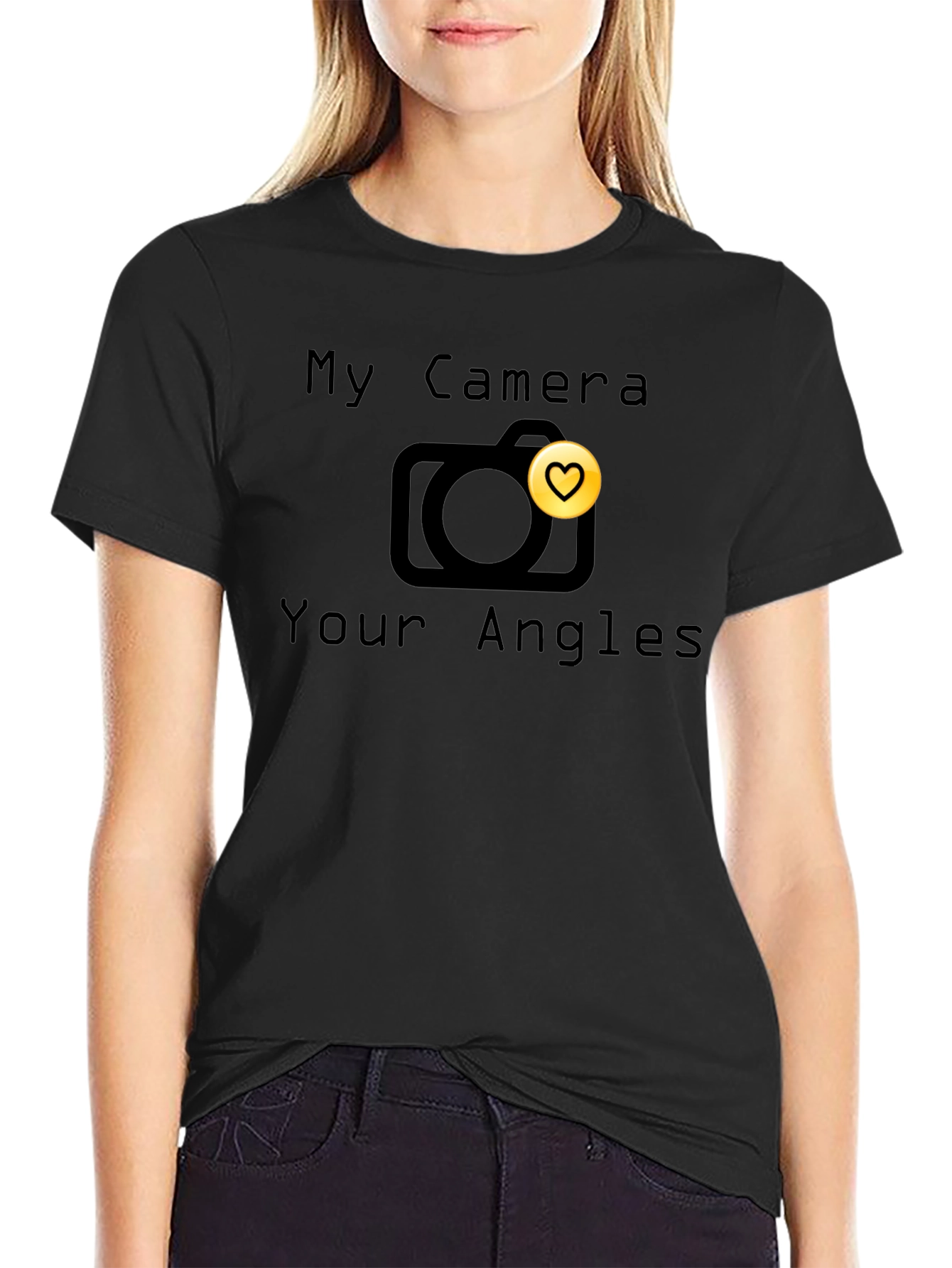My Camera Your Angles T-Shirt