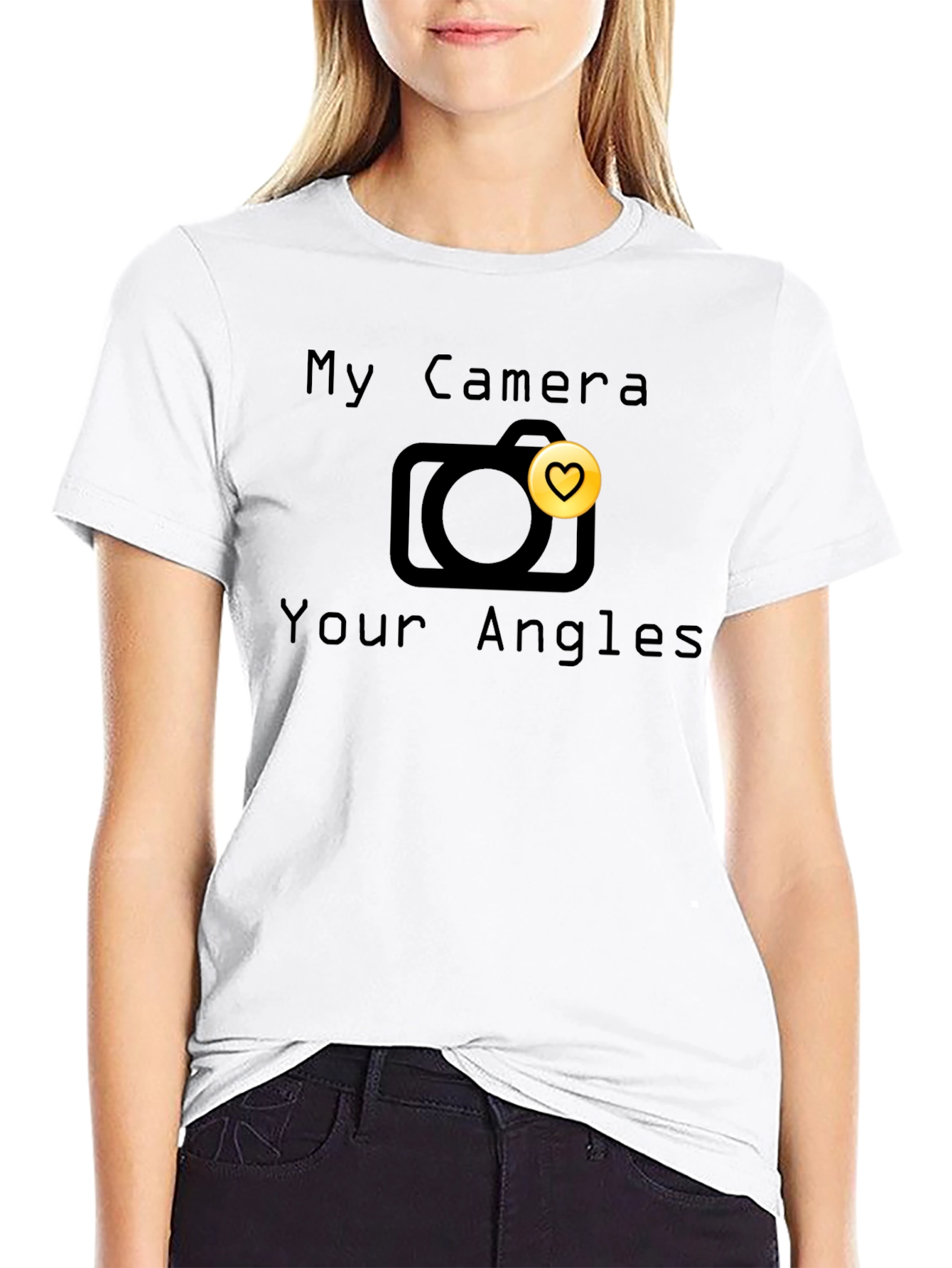 My Camera Your Angles T-Shirt