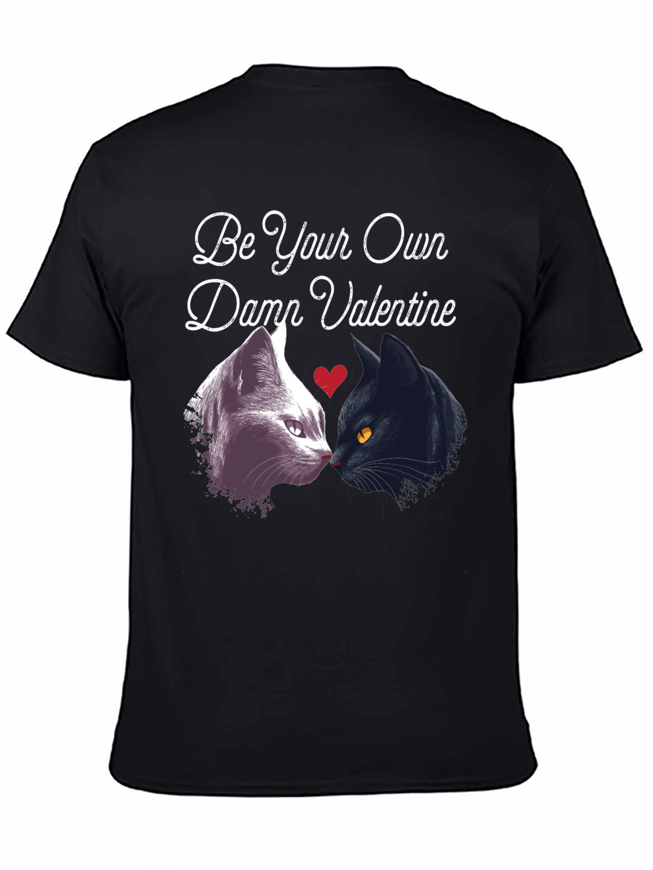 Be Your Own Damn Valentine Black Cat Graphic T-Shirt
