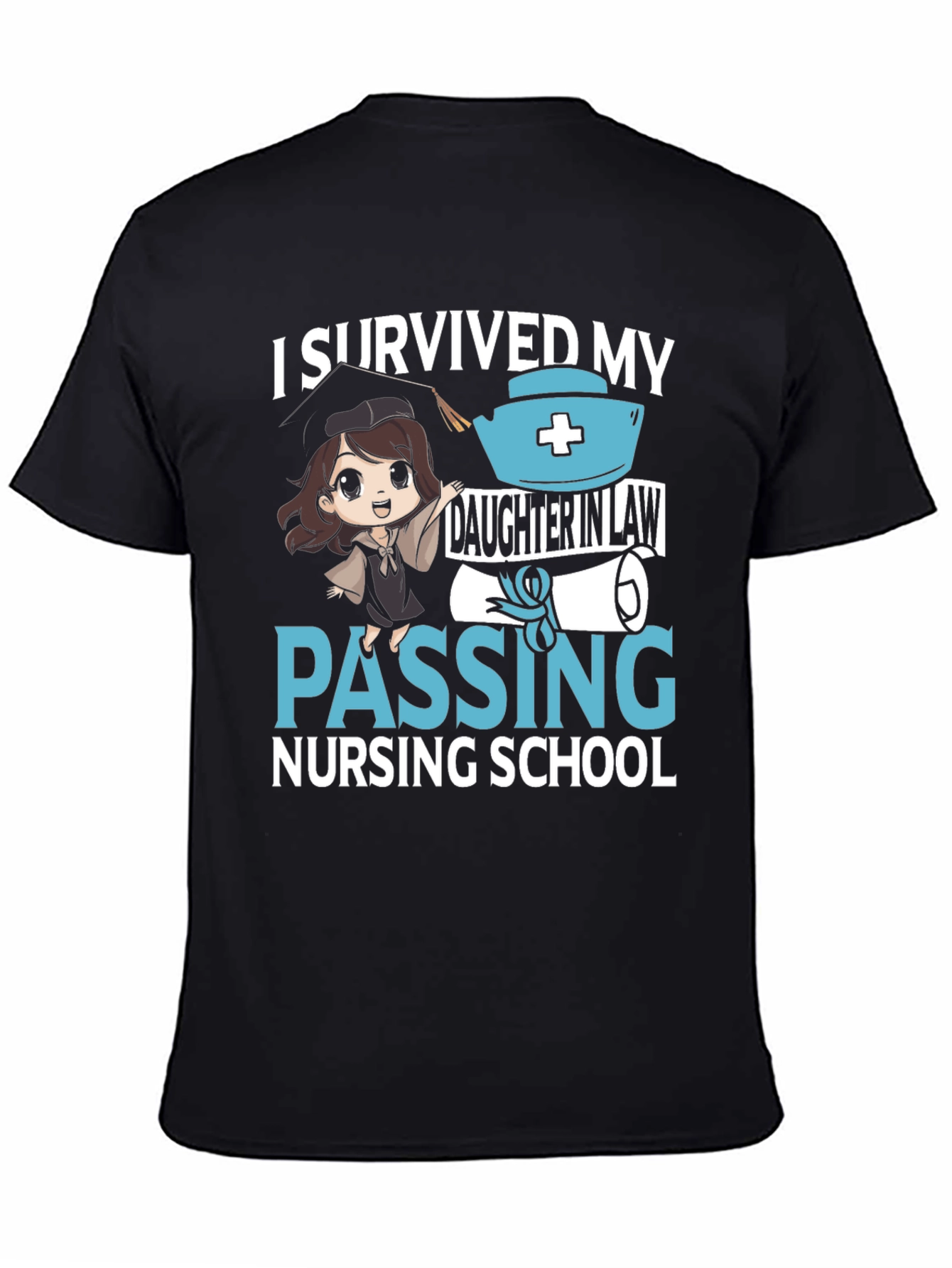I Survived My Daughter in Law Nursing School T-Shirt