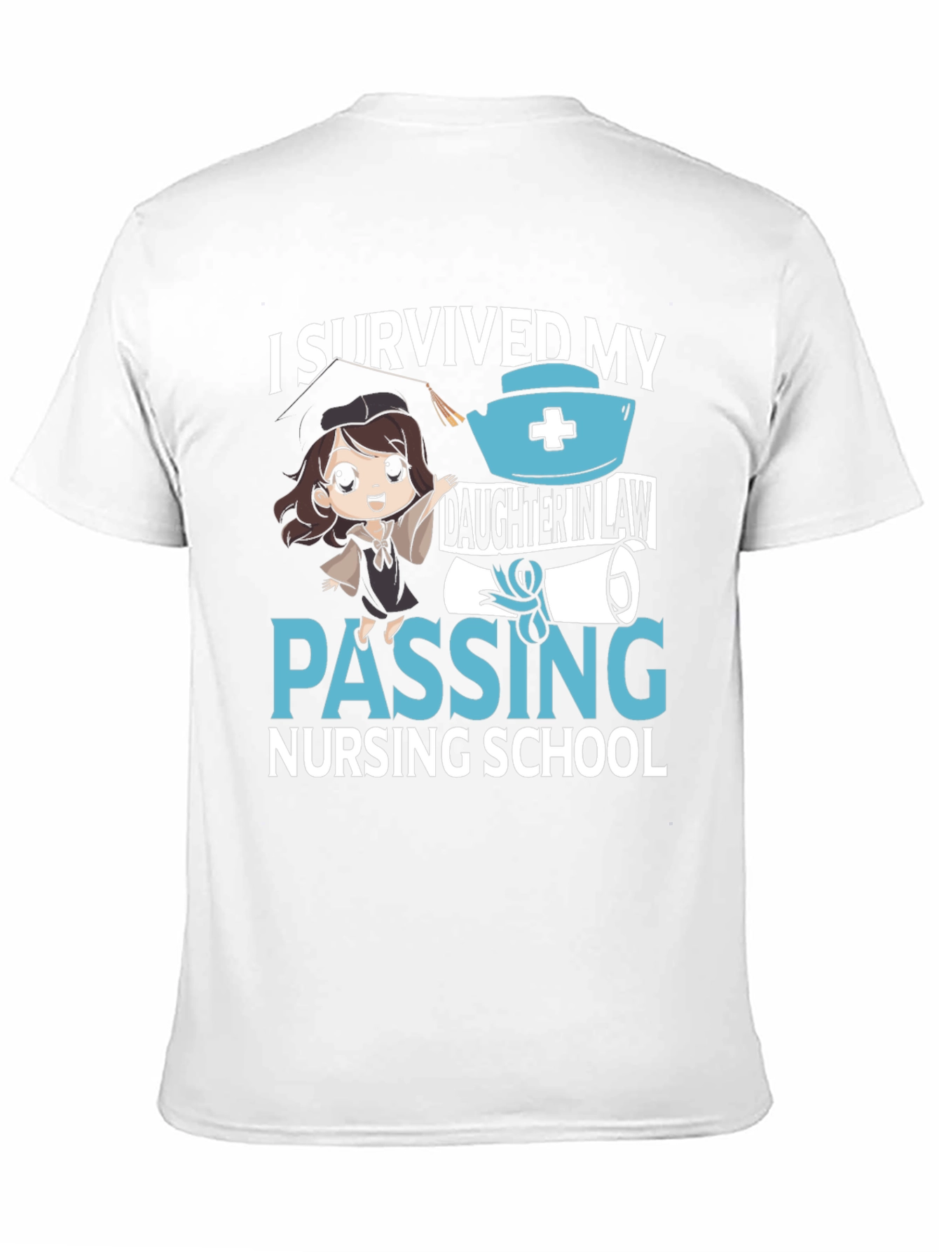 I Survived My Daughter in Law Nursing School T-Shirt