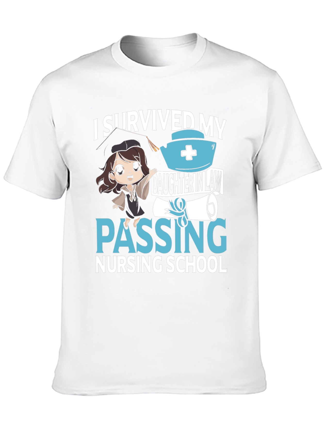 I Survived My Daughter in Law Nursing School T-Shirt