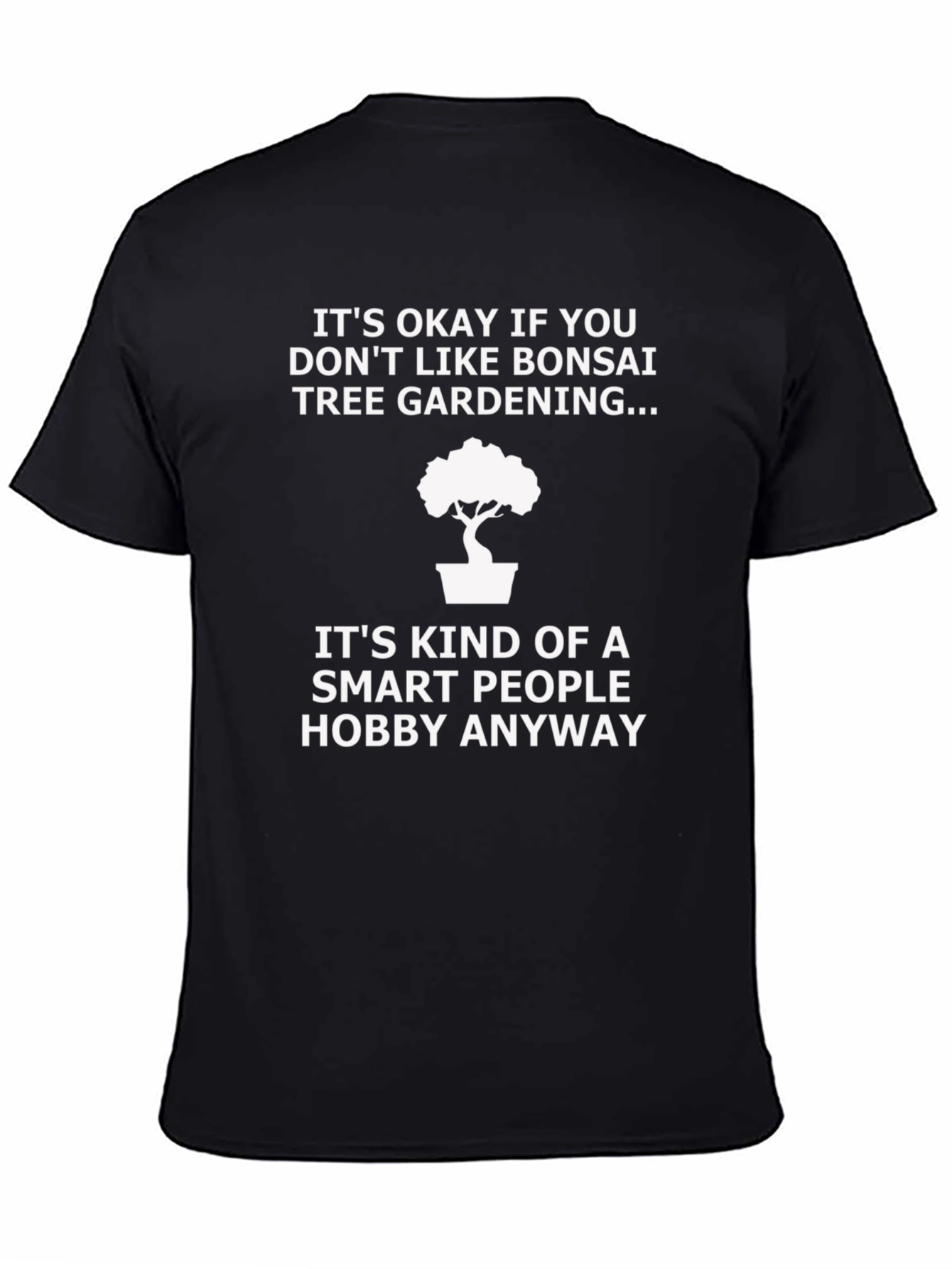 Bonsai Tree Gardening T-Shirt - Smart People Hobby