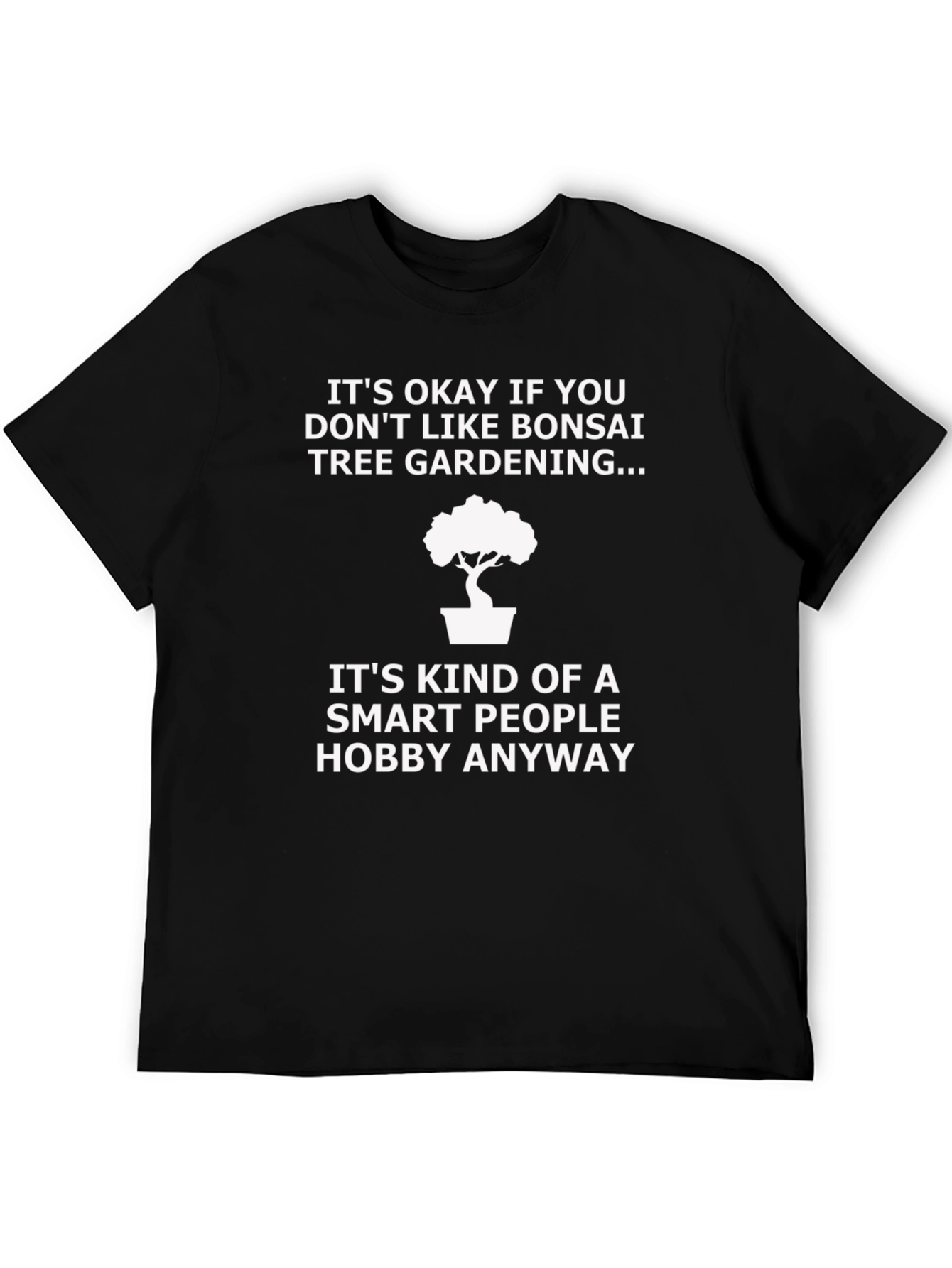 Bonsai Tree Gardening T-Shirt - Smart People Hobby