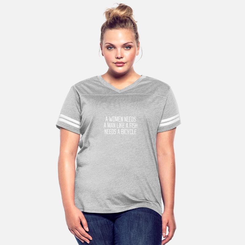 A Woman Needs A Man Like A Fish Needs A Bicycle Gi