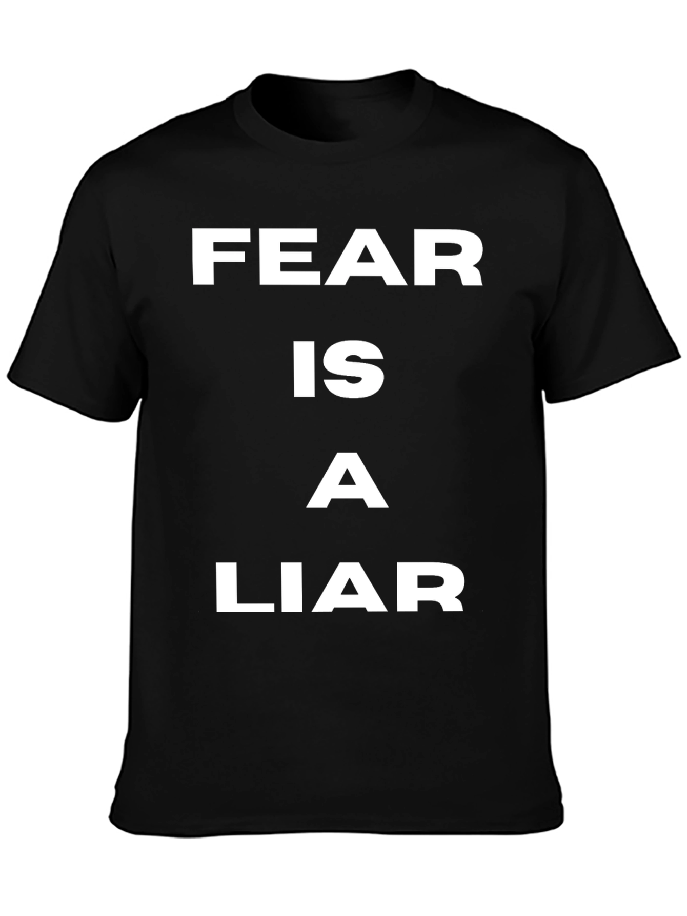 Fear is a Liar T-Shirt - Motivational Quote Tee