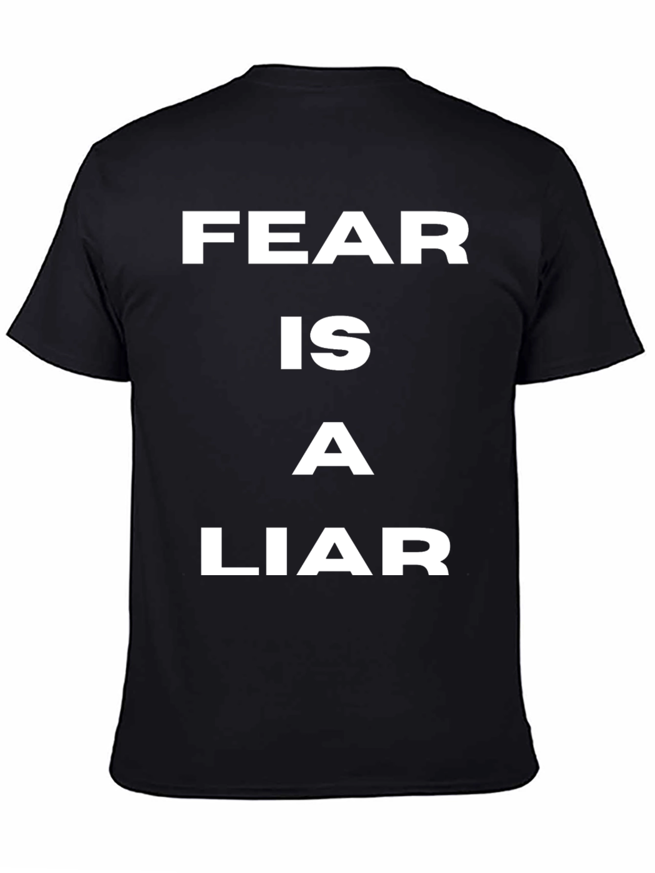 Fear is a Liar T-Shirt - Motivational Quote Tee