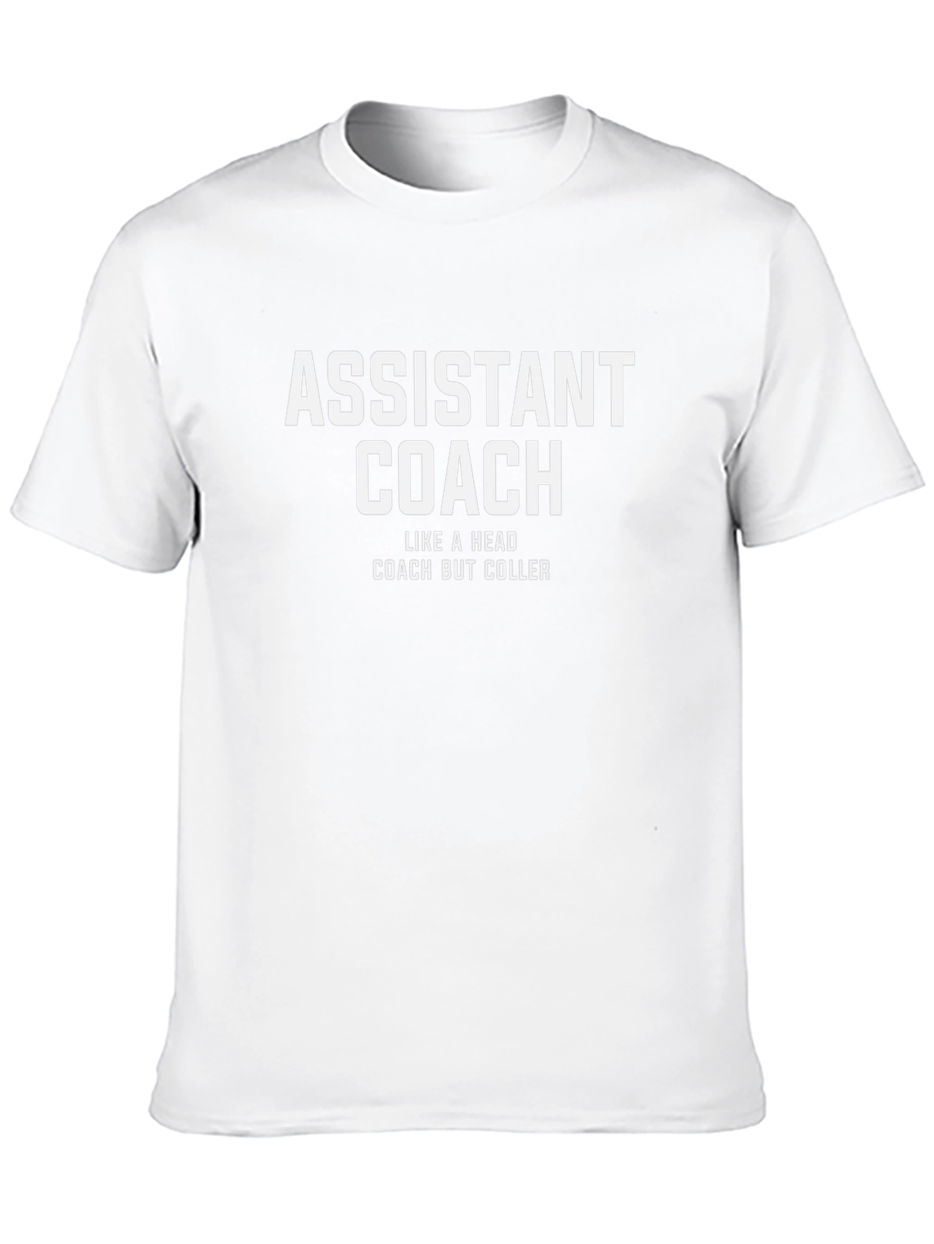 Assistant Coach T-Shirt - Funny Slogan Tee