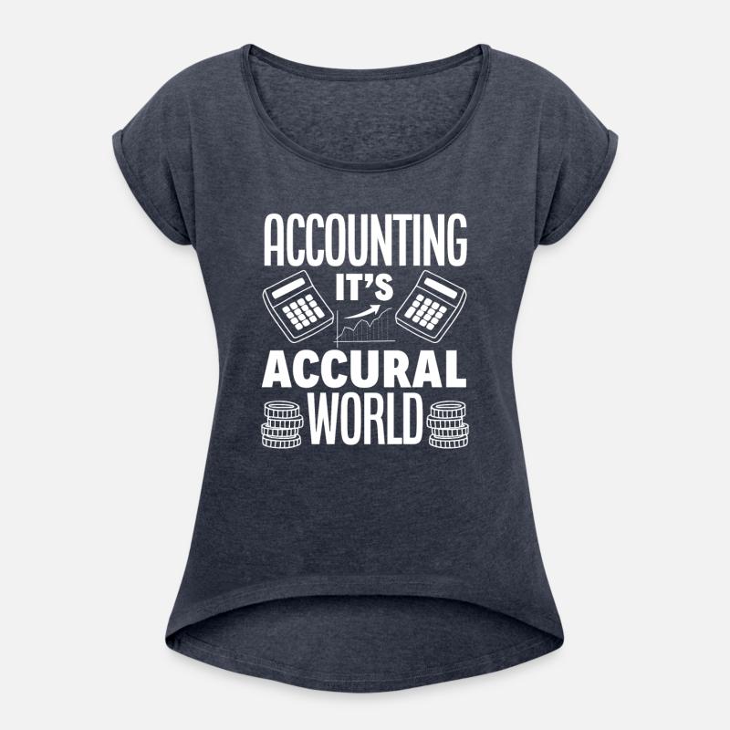 Accounting Its Accural World Funny Accountant Gift