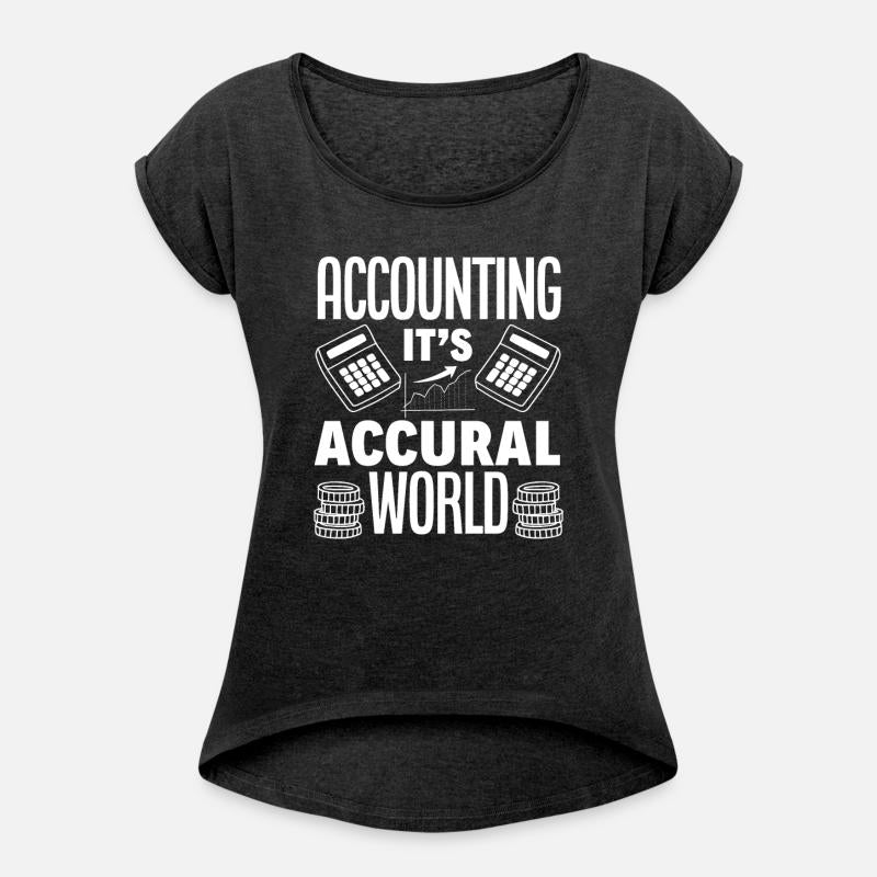 Accounting Its Accural World Funny Accountant Gift