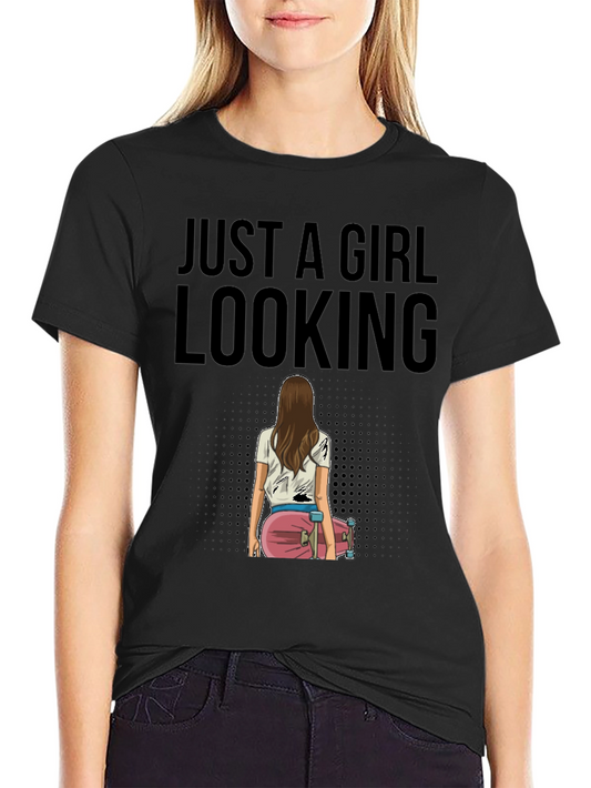 Just A Girl Looking T-Shirt