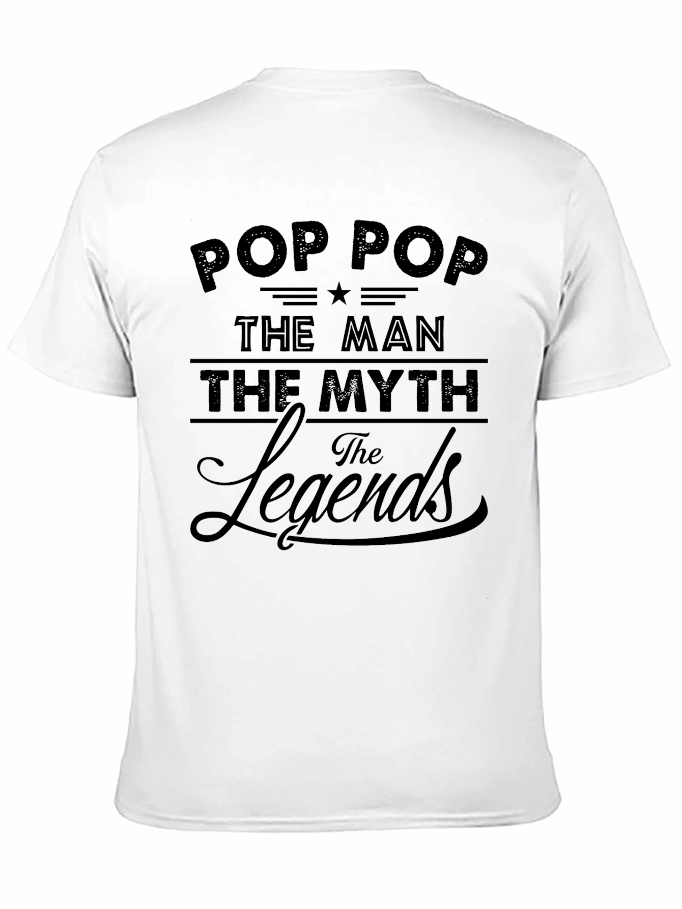 Pop Pop The Man The Myth The Legend T-Shirt