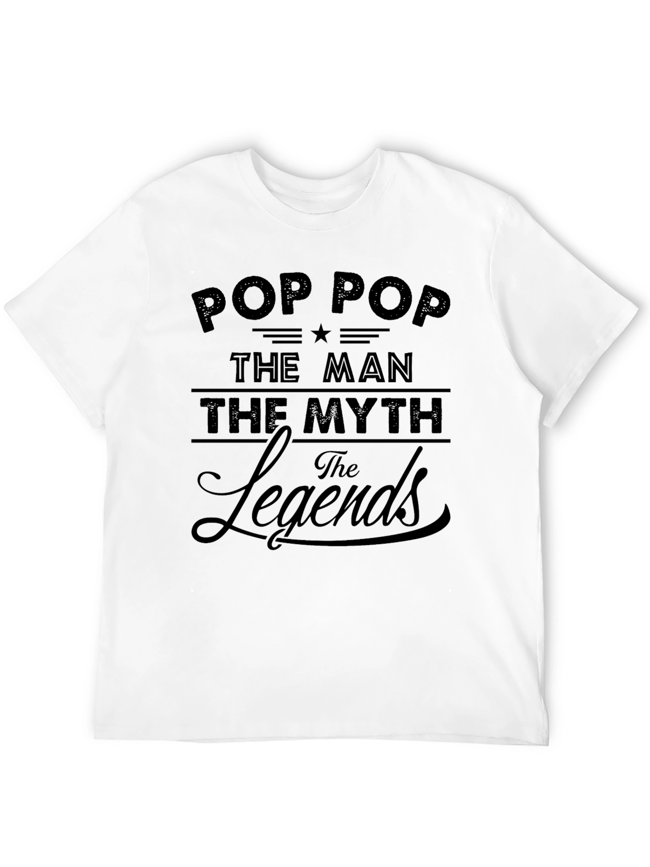 Pop Pop The Man The Myth The Legend T-Shirt