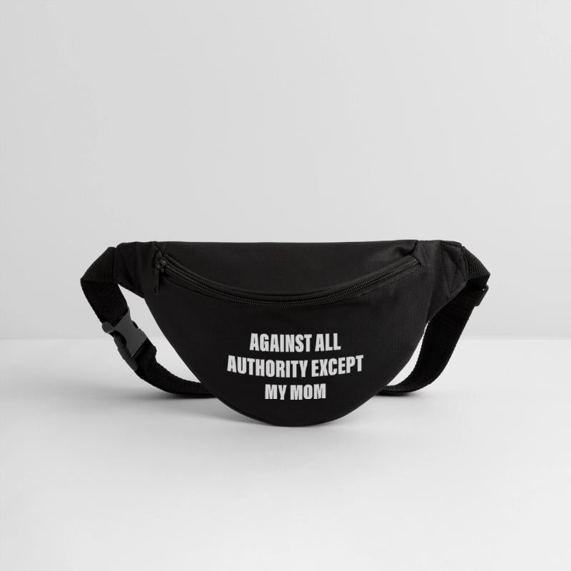 Against All Authority Except My Mom